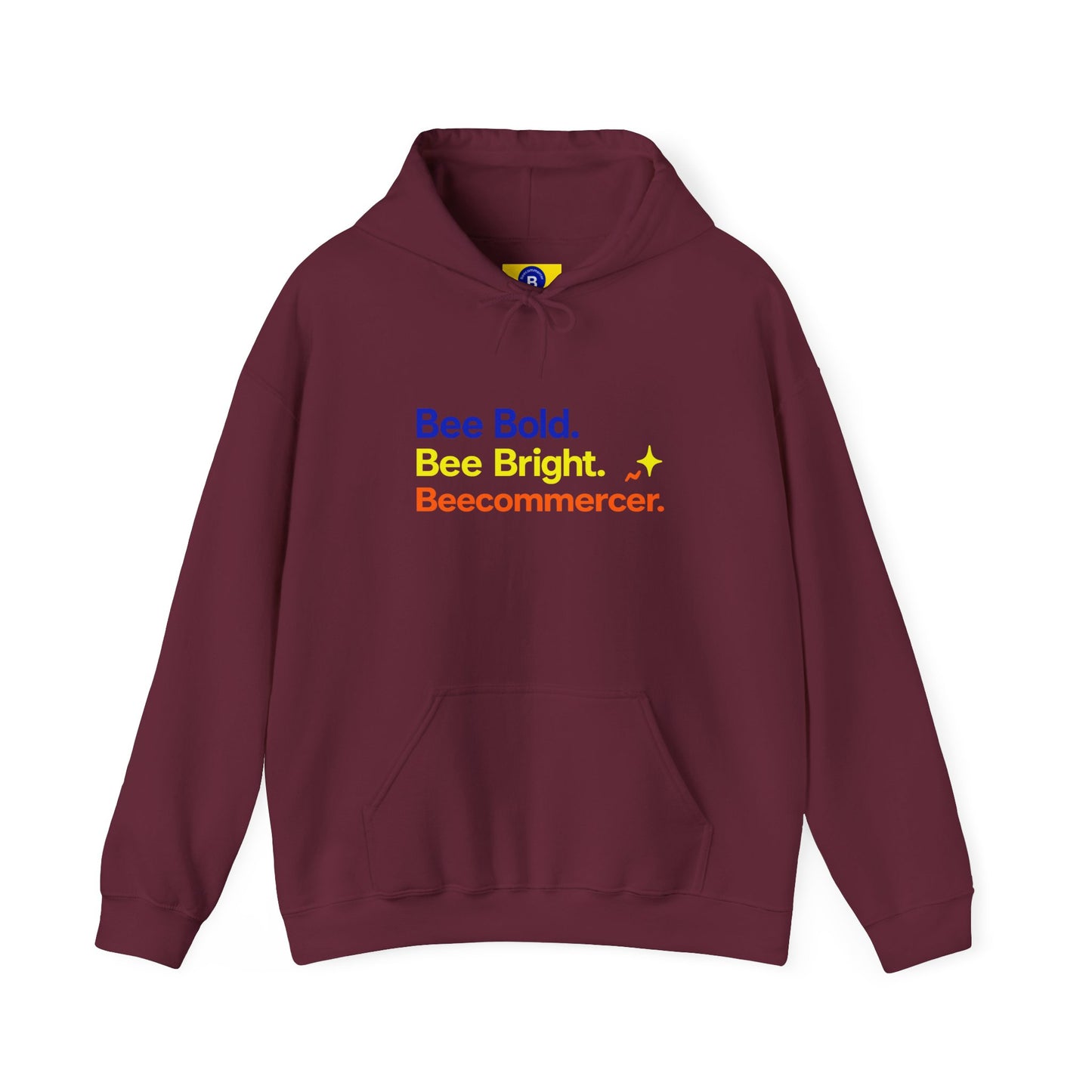 Bee Bold Bee Bright Hoodie — Beecoomercer Motivational Hooded Sweatshirt