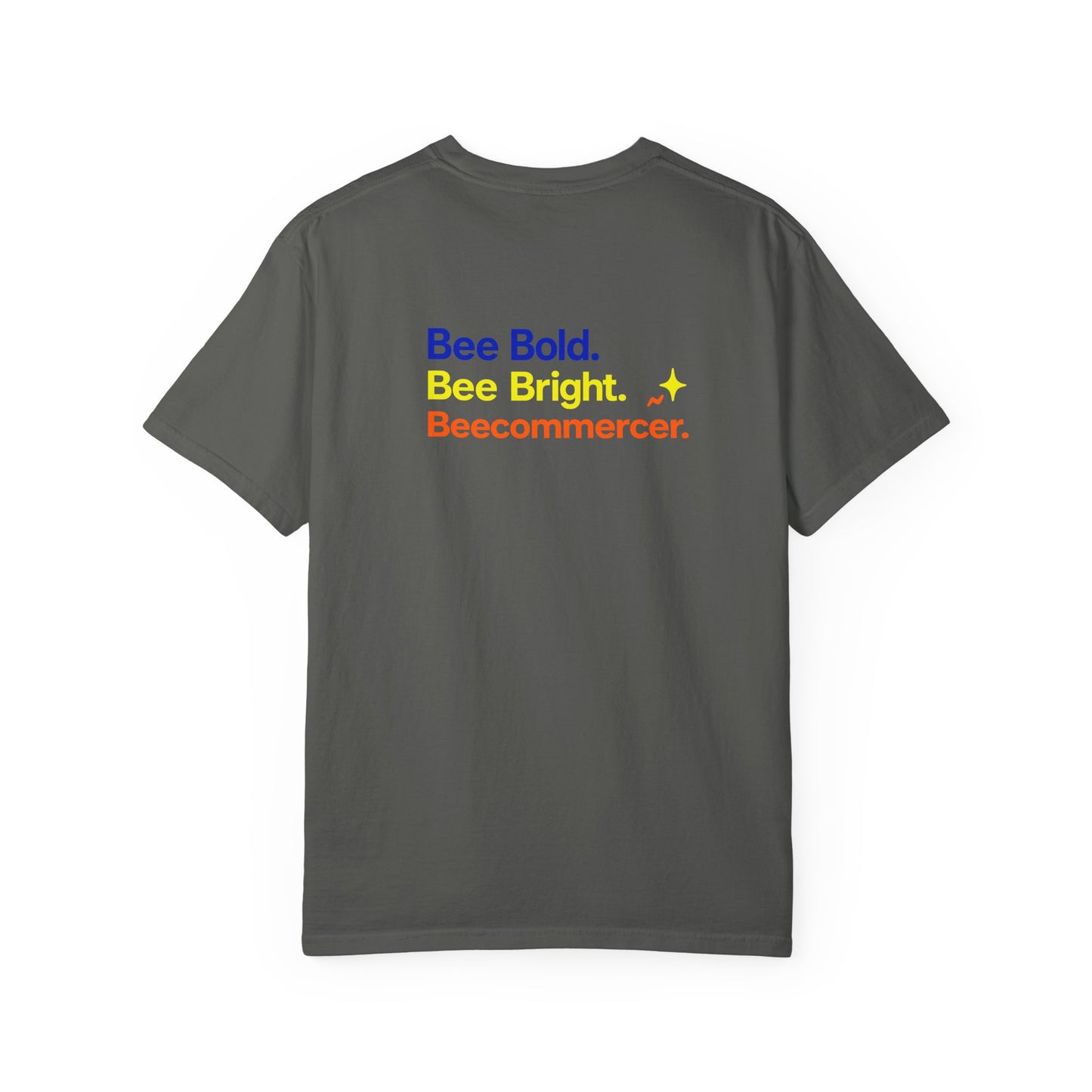 Bee Bold Tee — 'Bee Bold. Bee Bright. Beecommercer.' Graphic T-Shirt