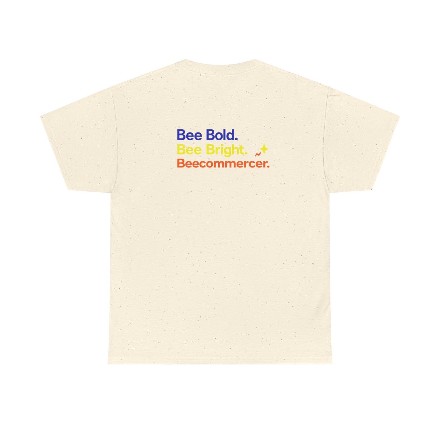 T‑Shirt — "Bee Bold. Bee Bright. Beecommercer." Motivational E‑commerce Tee