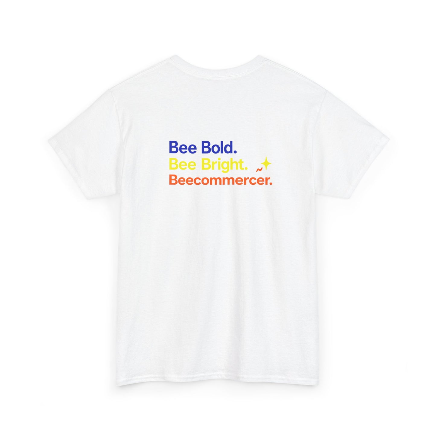 T‑Shirt — "Bee Bold. Bee Bright. Beecommercer." Motivational E‑commerce Tee