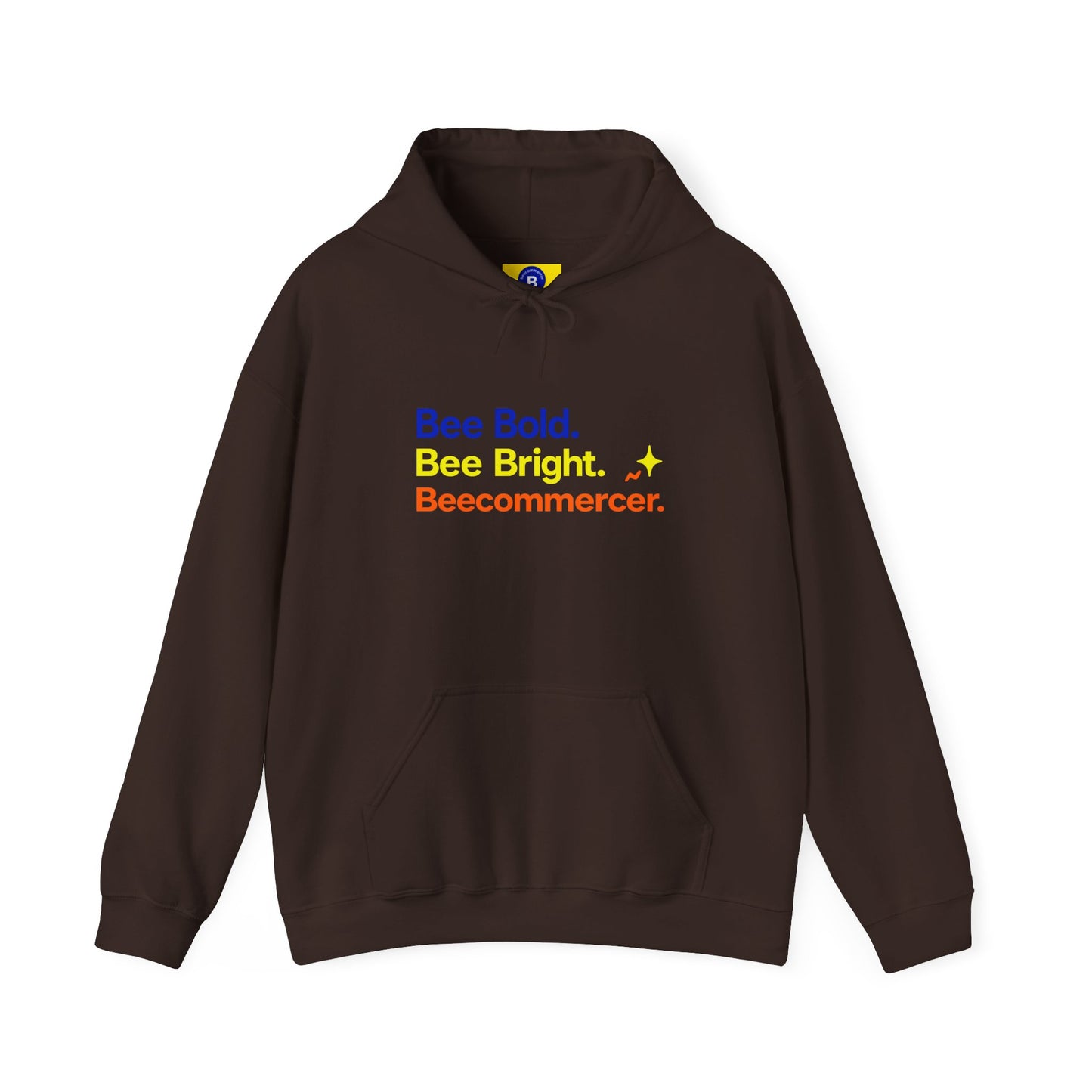 Bee Bold Bee Bright Hoodie — Beecoomercer Motivational Hooded Sweatshirt