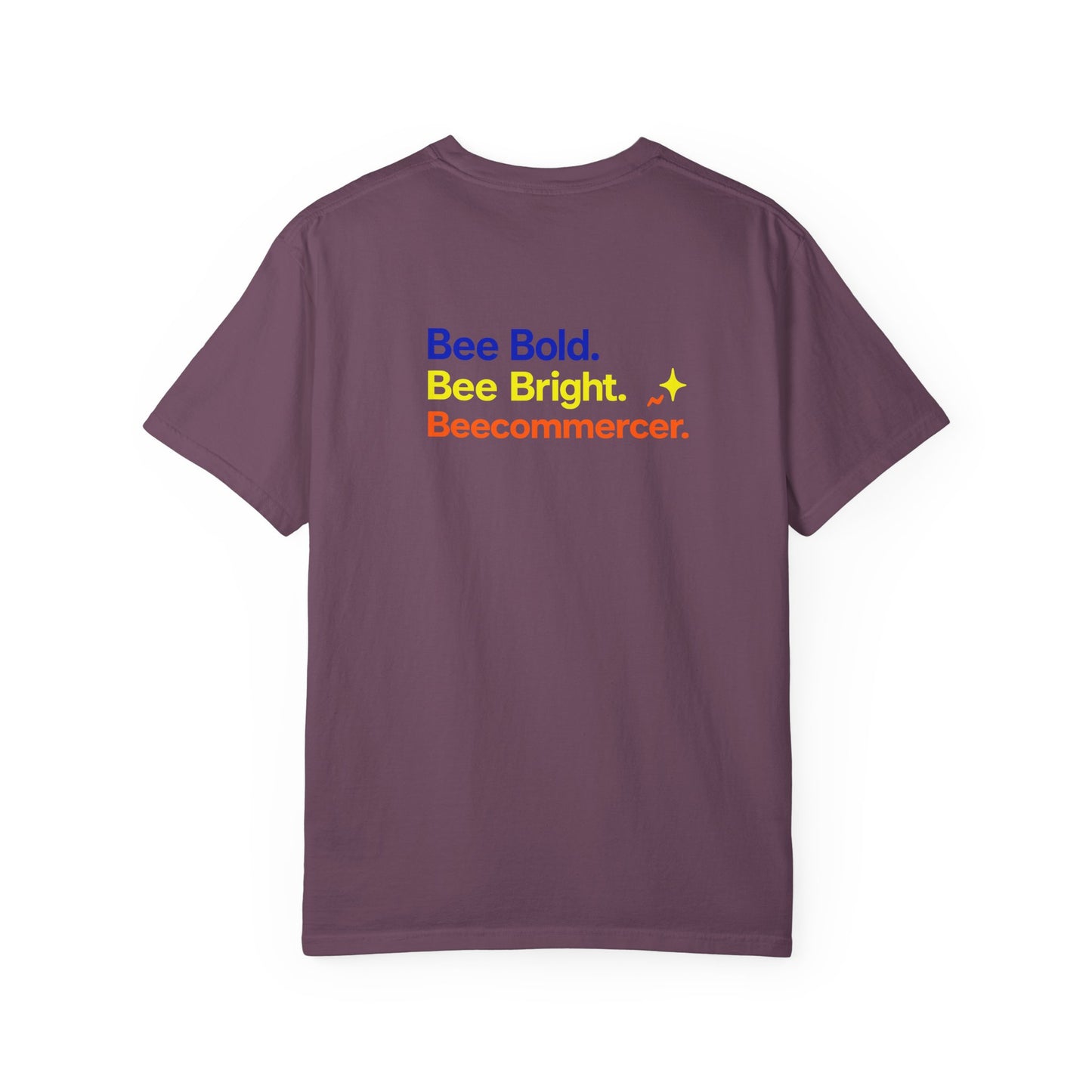 Bee Bold Tee — 'Bee Bold. Bee Bright. Beecommercer.' Graphic T-Shirt