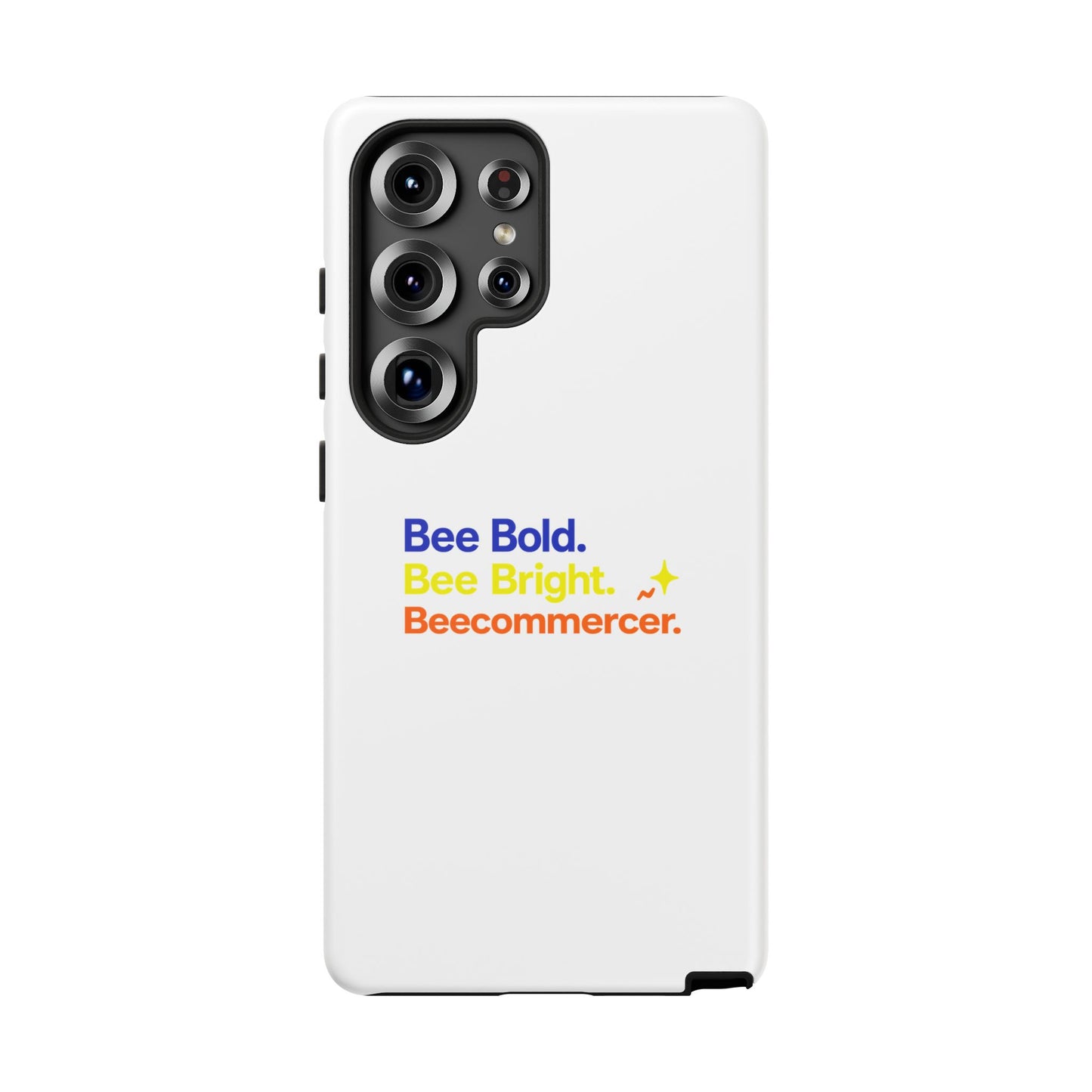 Phone Case — Bee Bold. Bee Bright. Beecommercer. (Protective Tough Case)