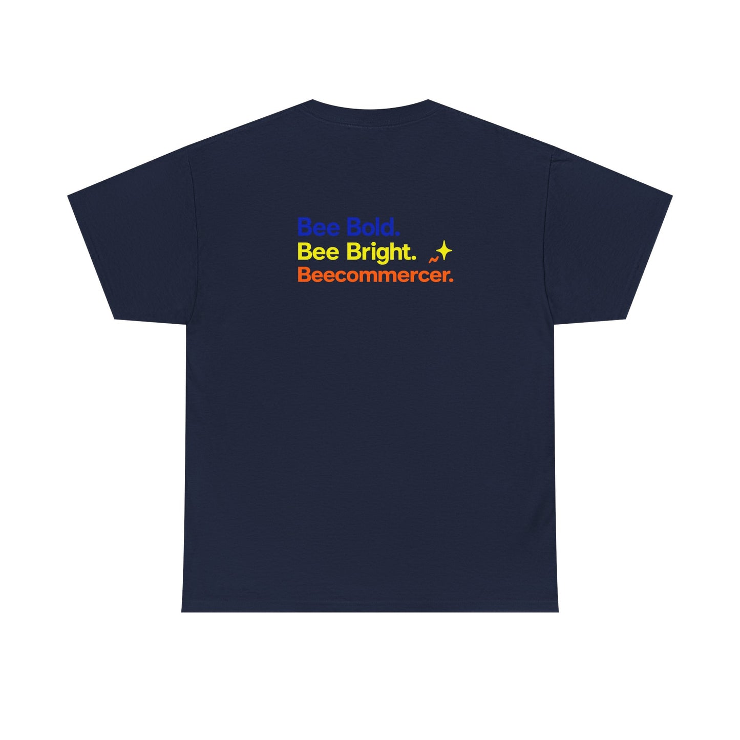 T‑Shirt — "Bee Bold. Bee Bright. Beecommercer." Motivational E‑commerce Tee