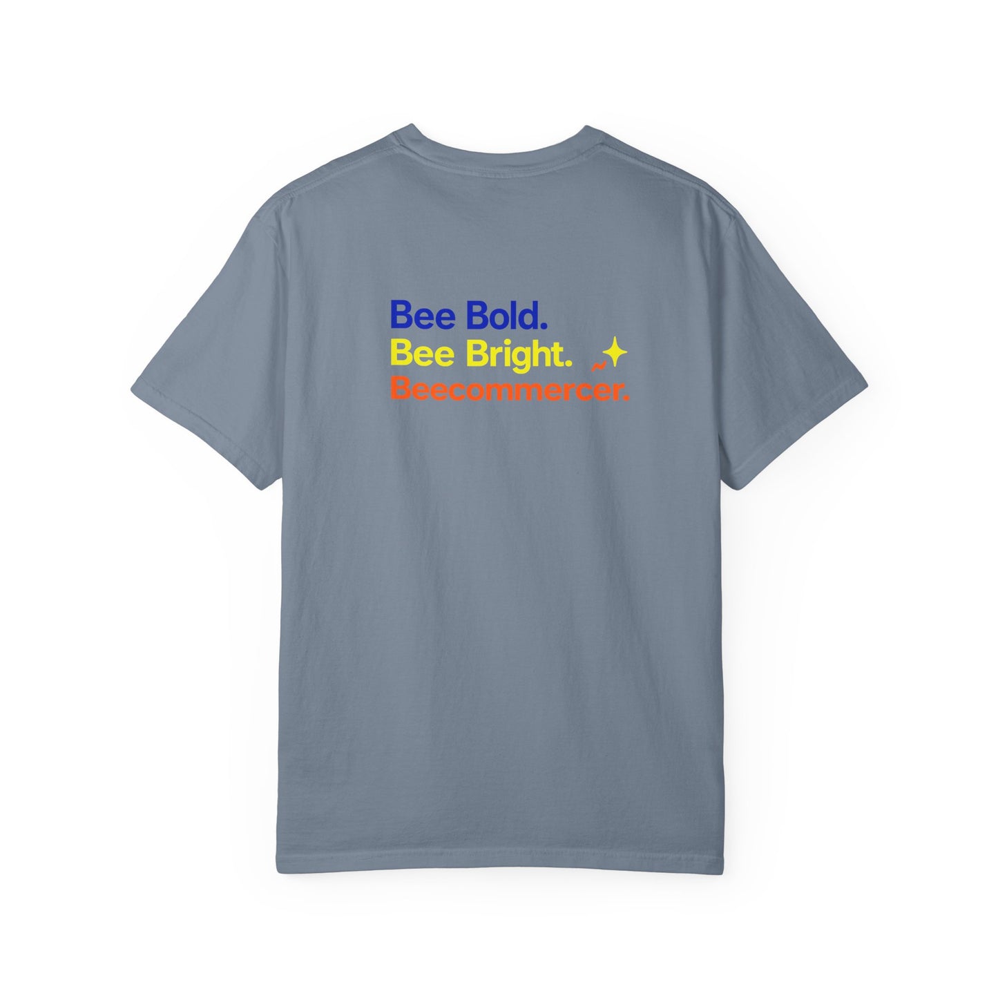 Bee Bold Tee — 'Bee Bold. Bee Bright. Beecommercer.' Graphic T-Shirt