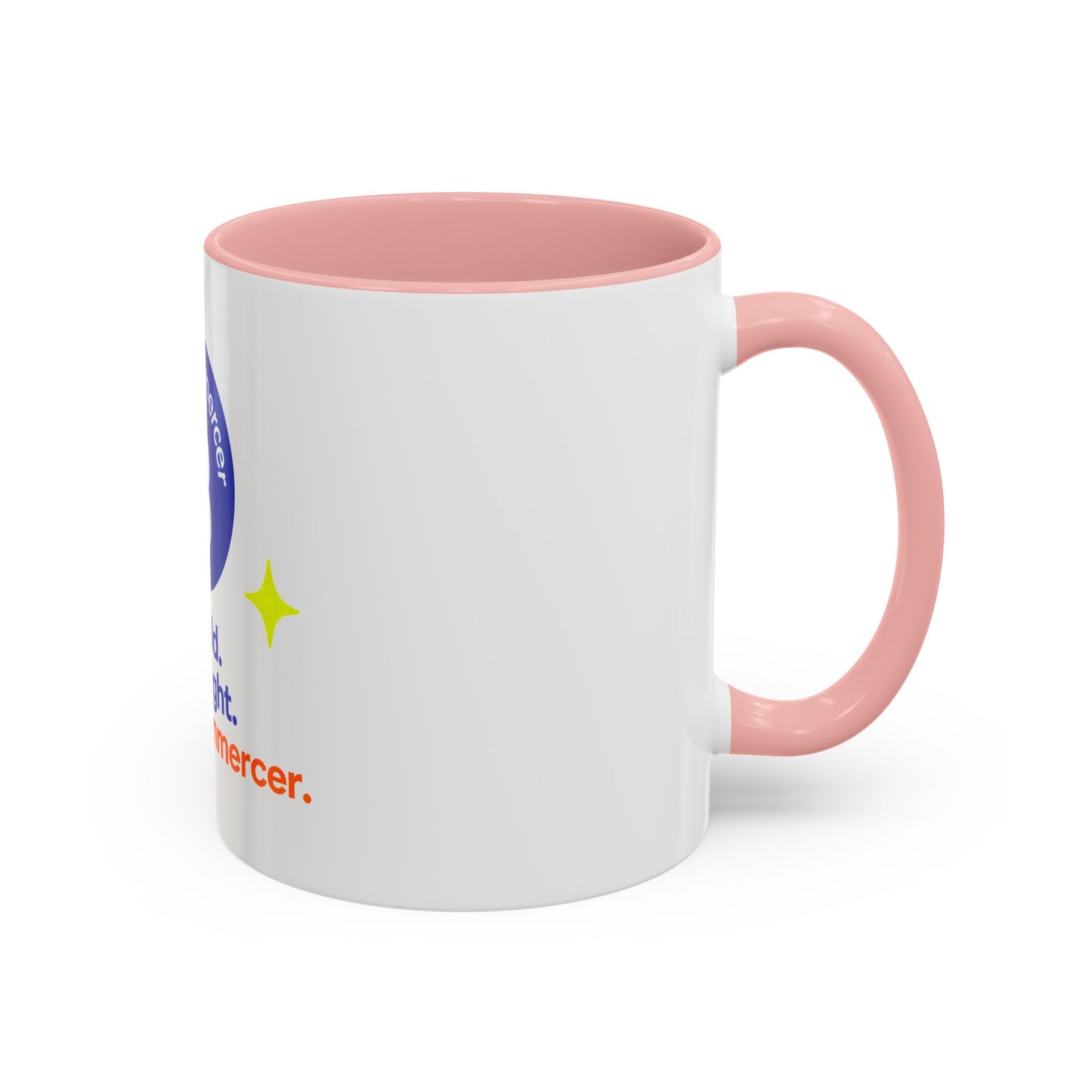 Accent Coffee Mug — Bee Bold. Bee Bright. Beecommerce r. Inspirational Branded Coffee Mug