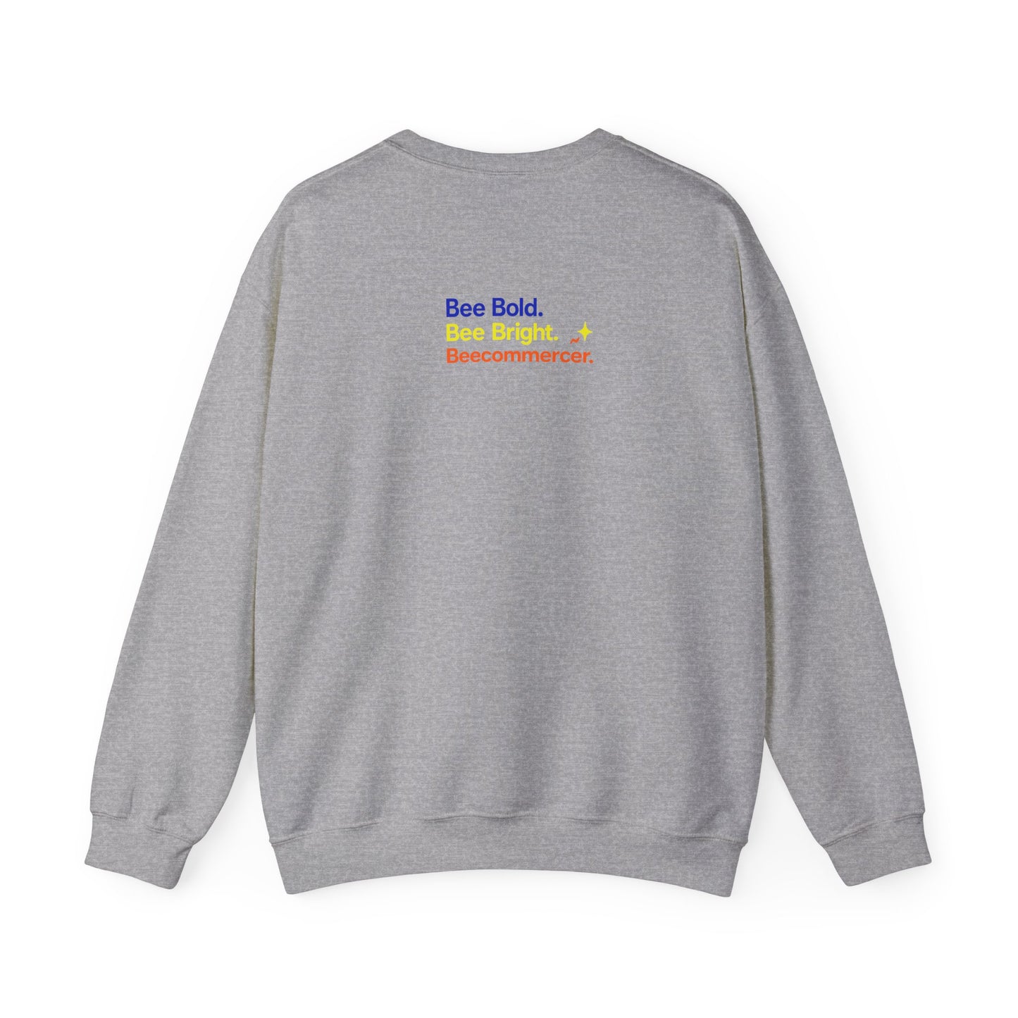 Bee Bold Crewneck Sweatshirt — "Bee Bold. Bee Bright. Beecommercer."