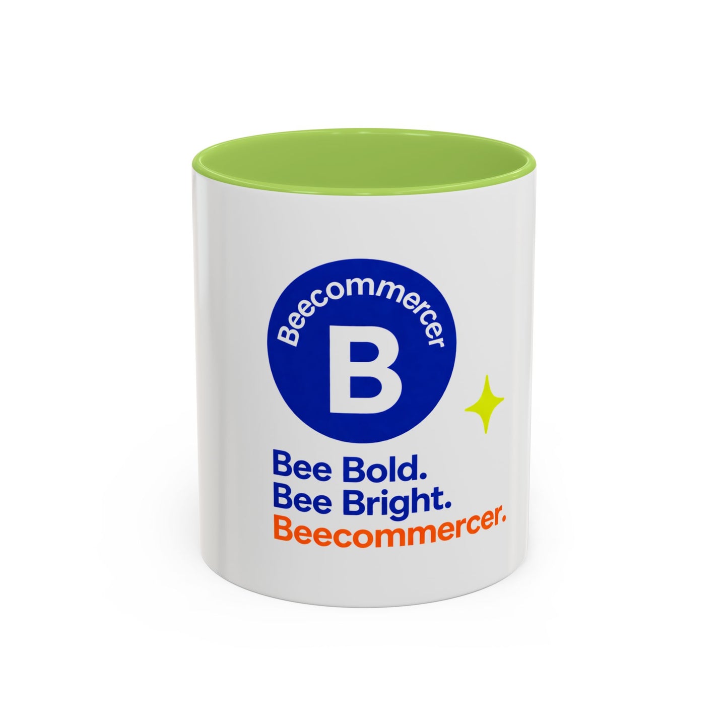 Accent Coffee Mug — Bee Bold. Bee Bright. Beecommerce r. Inspirational Branded Coffee Mug
