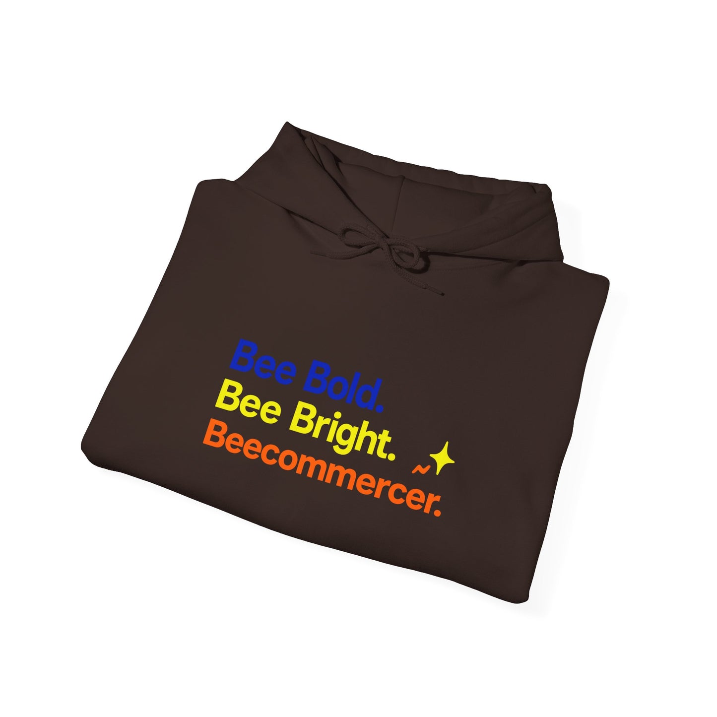 Bee Bold Bee Bright Hoodie — Beecoomercer Motivational Hooded Sweatshirt