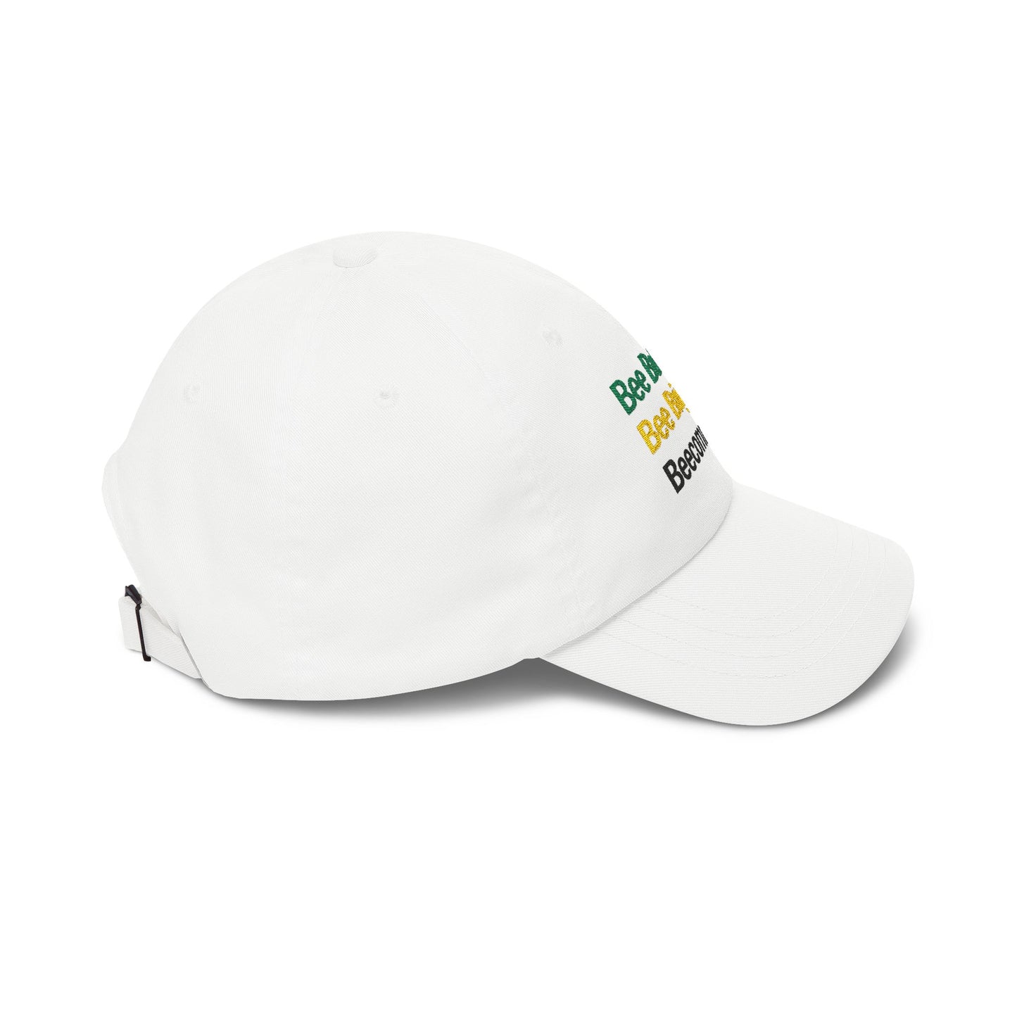 Bee Bold. Bee Bright. Beecommercer. Dad Cap — Inspirational Embroidered Baseball Hat