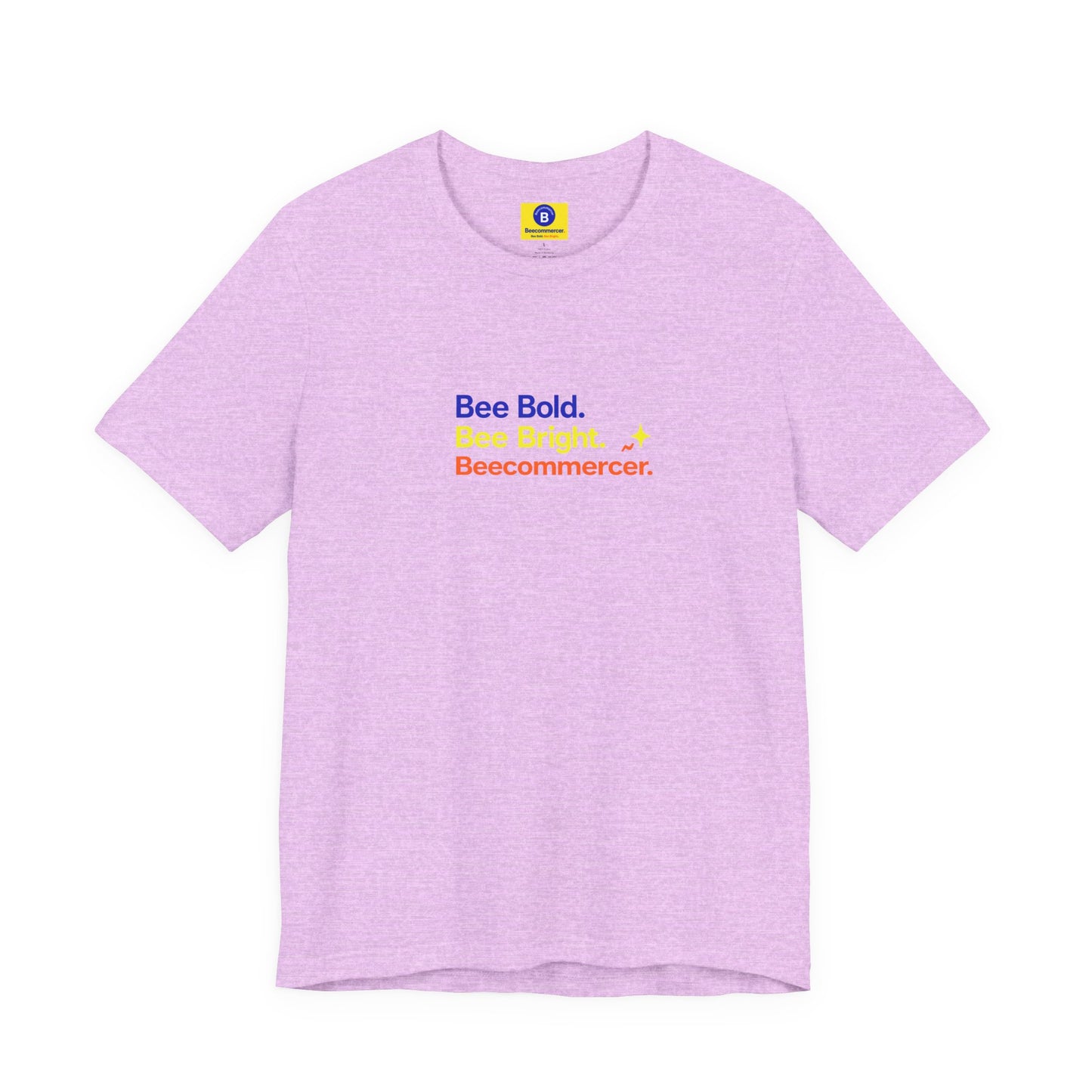 T-Shirt — "Bee Bold. Bee Bright. Beecoomercer." Motivational Minimalist Tee