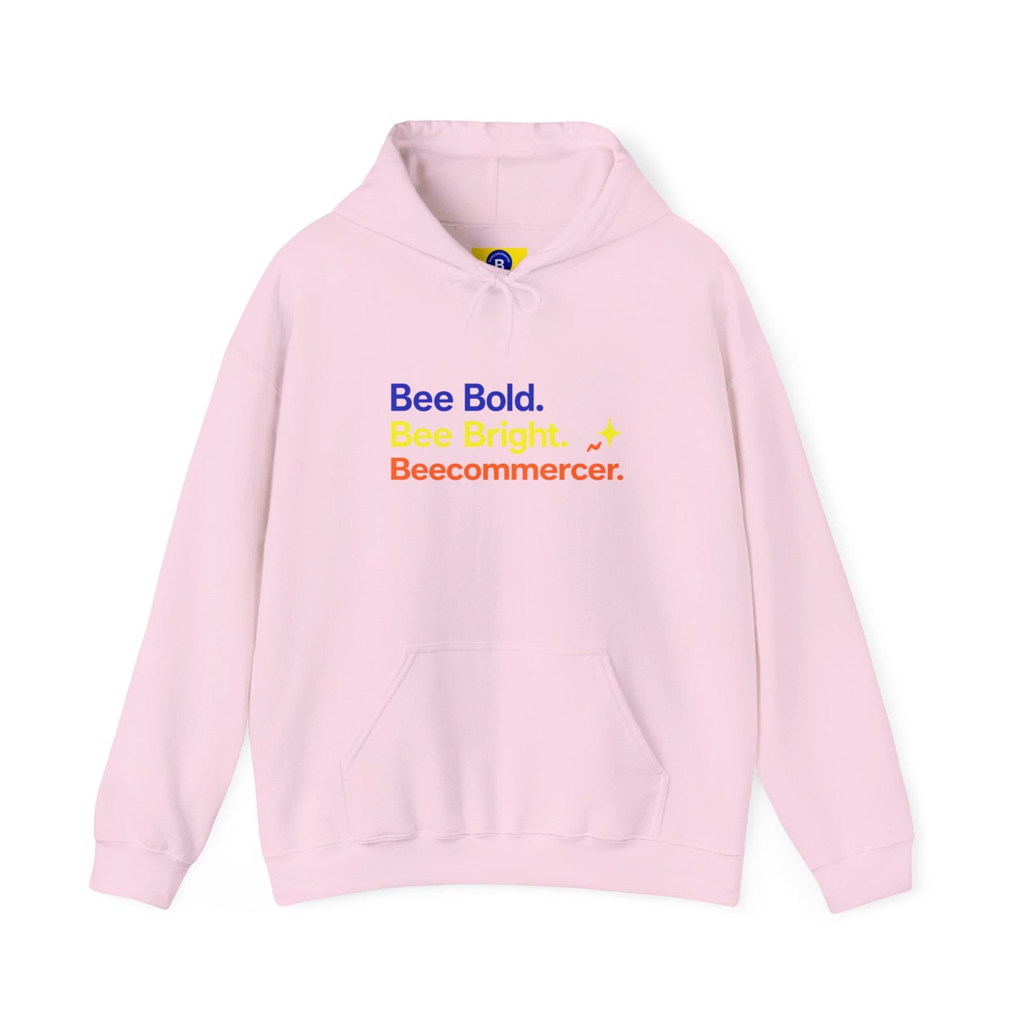 Bee Bold Bee Bright Hoodie — Beecoomercer Motivational Hooded Sweatshirt