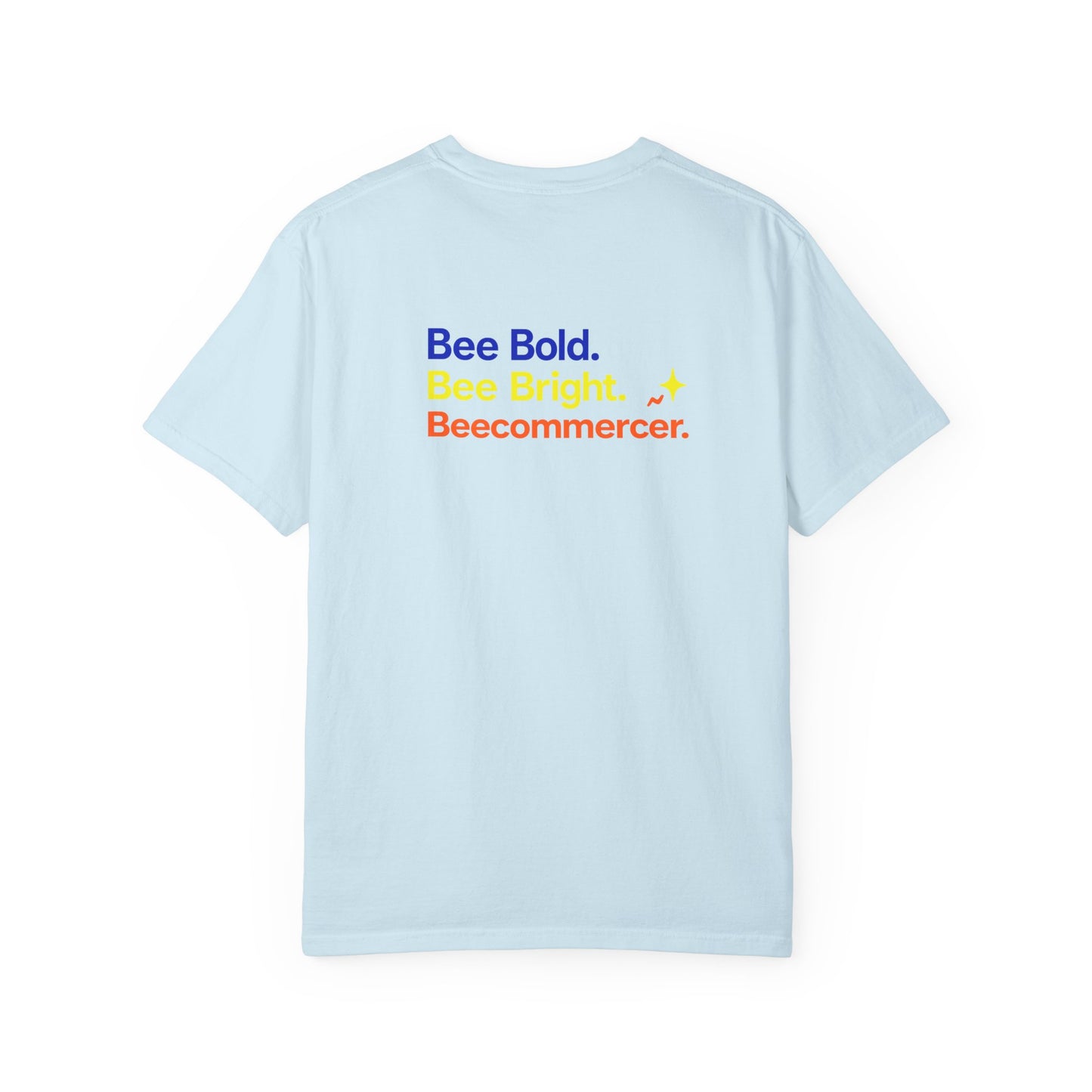 Bee Bold Tee — 'Bee Bold. Bee Bright. Beecommercer.' Graphic T-Shirt