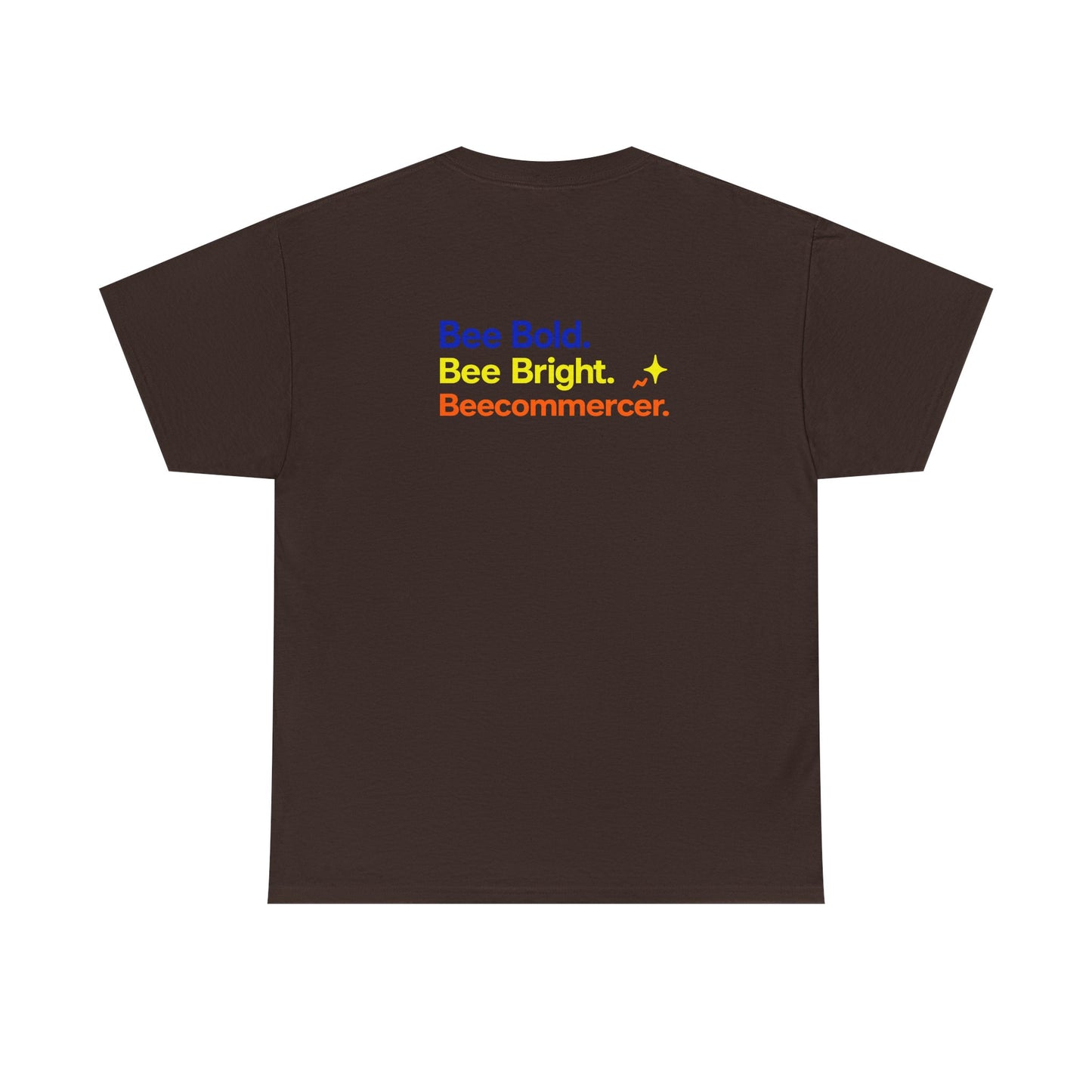 T‑Shirt — "Bee Bold. Bee Bright. Beecommercer." Motivational E‑commerce Tee