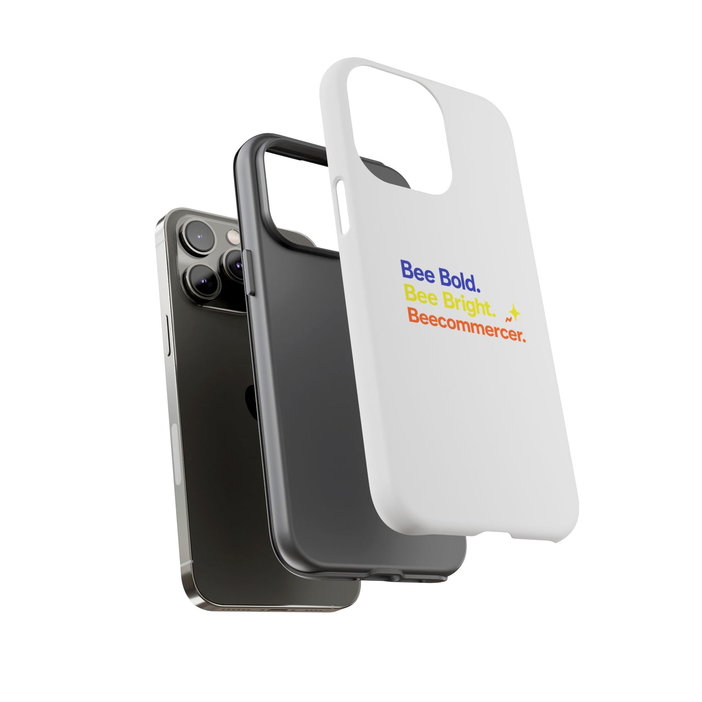 Phone Case — Bee Bold. Bee Bright. Beecommercer. (Protective Tough Case)