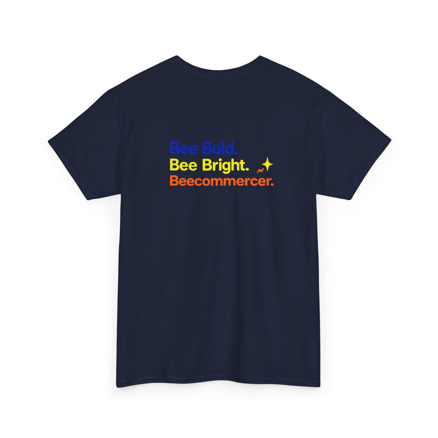 T‑Shirt — "Bee Bold. Bee Bright. Beecommercer." Motivational E‑commerce Tee