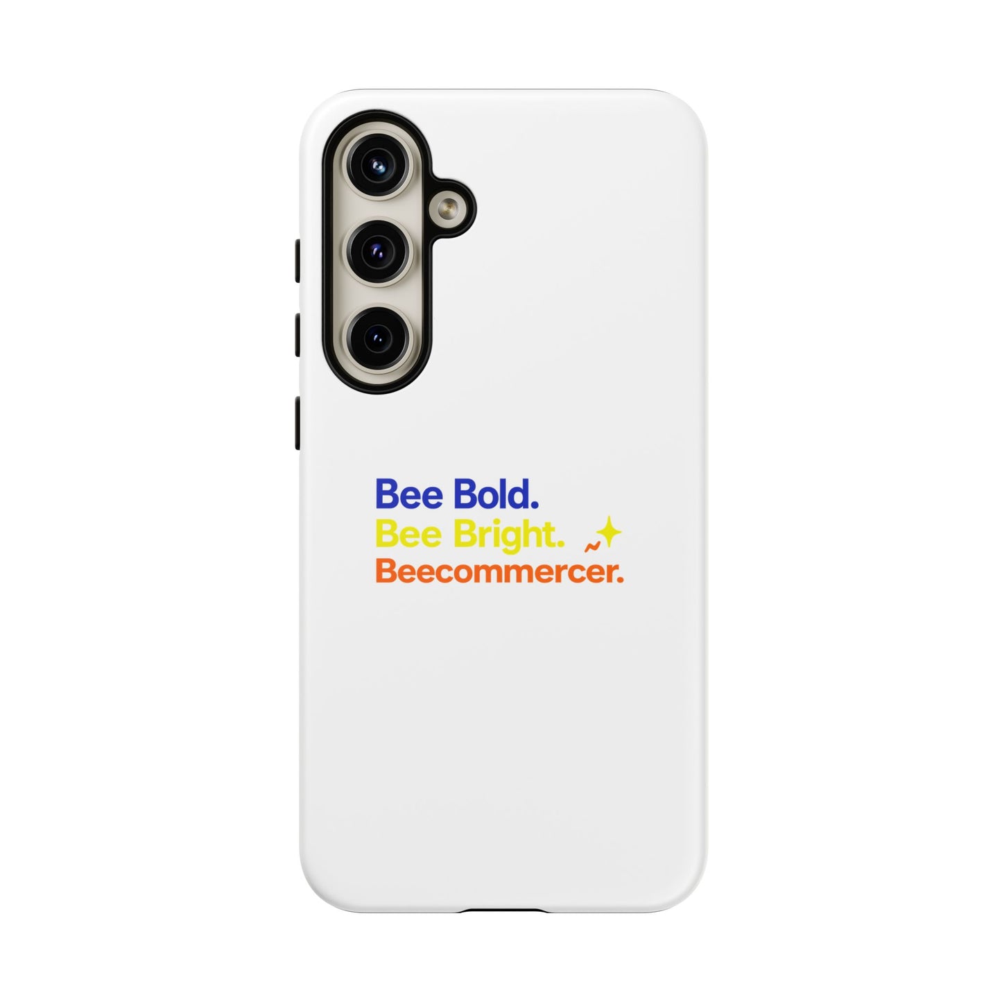 Phone Case — Bee Bold. Bee Bright. Beecommercer. (Protective Tough Case)