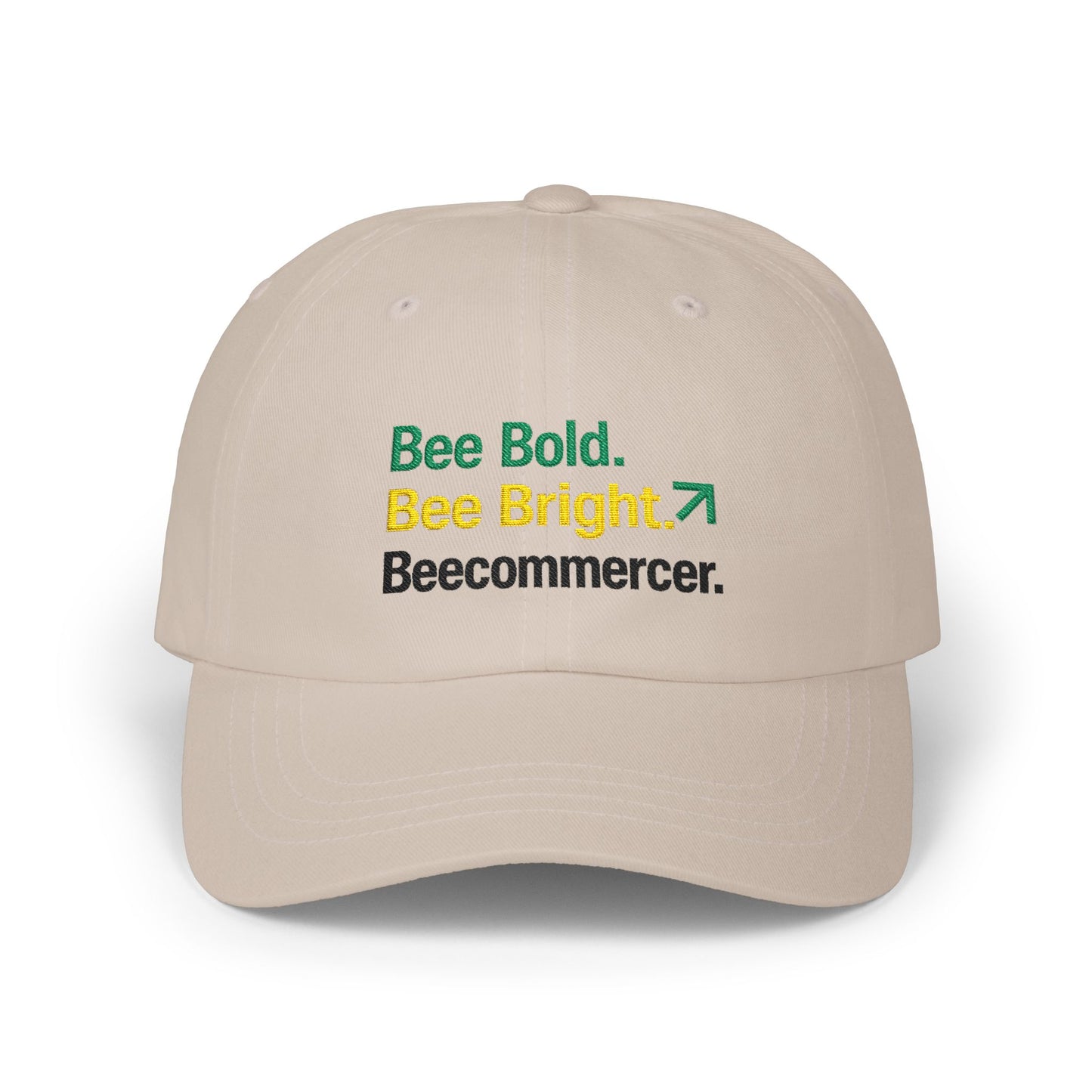Bee Bold. Bee Bright. Beecommercer. Dad Cap — Inspirational Embroidered Baseball Hat