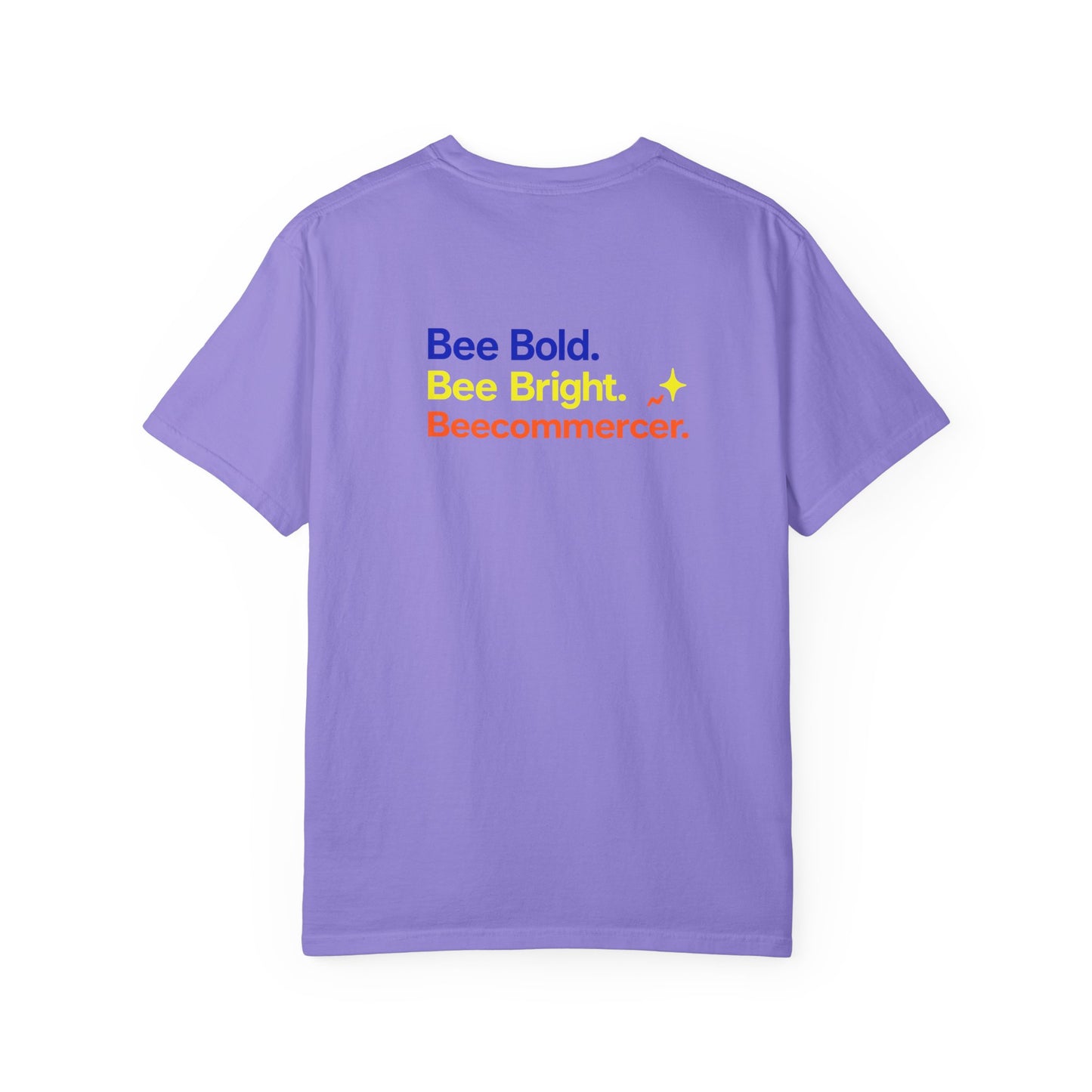 Bee Bold Tee — 'Bee Bold. Bee Bright. Beecommercer.' Graphic T-Shirt