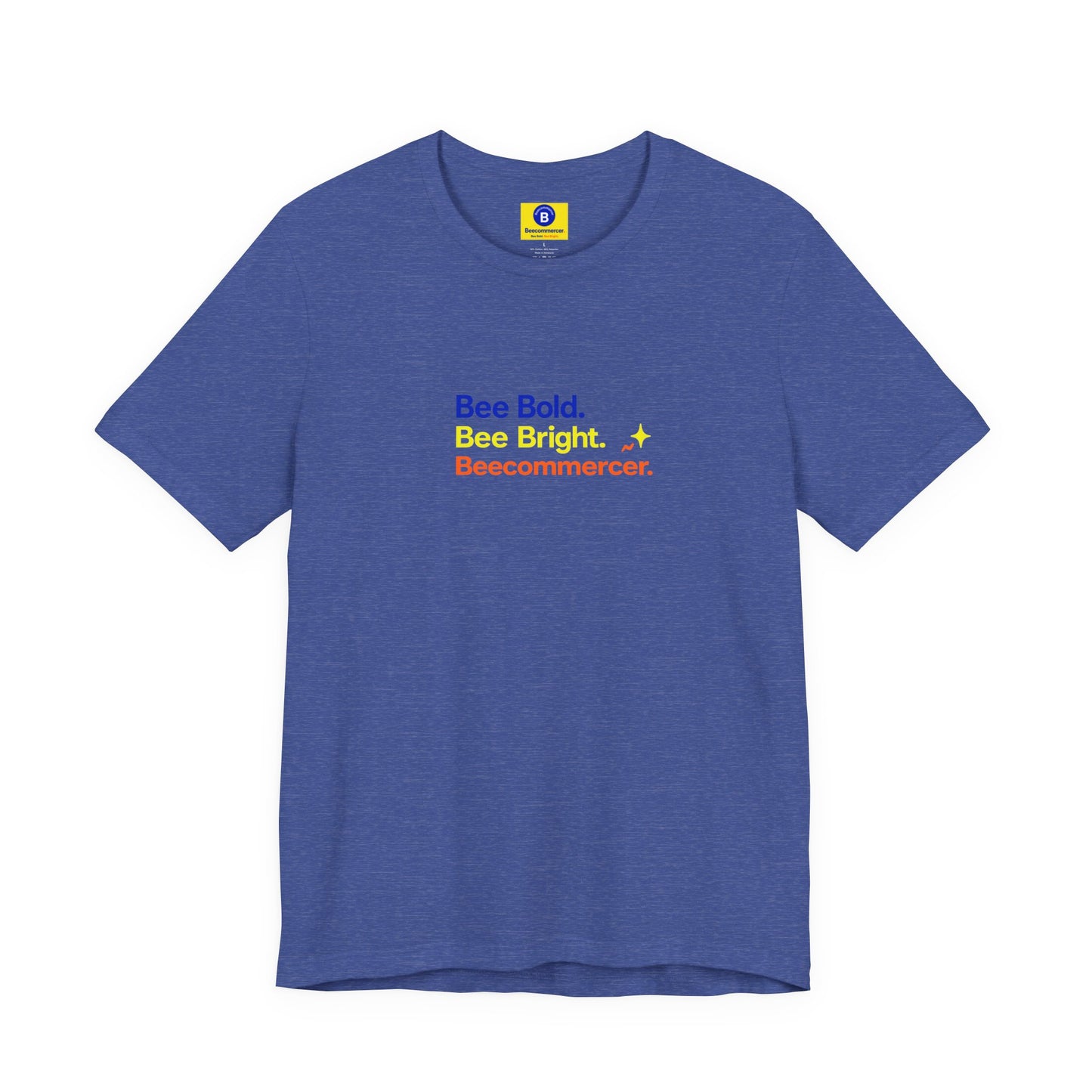 T-Shirt — "Bee Bold. Bee Bright. Beecoomercer." Motivational Minimalist Tee