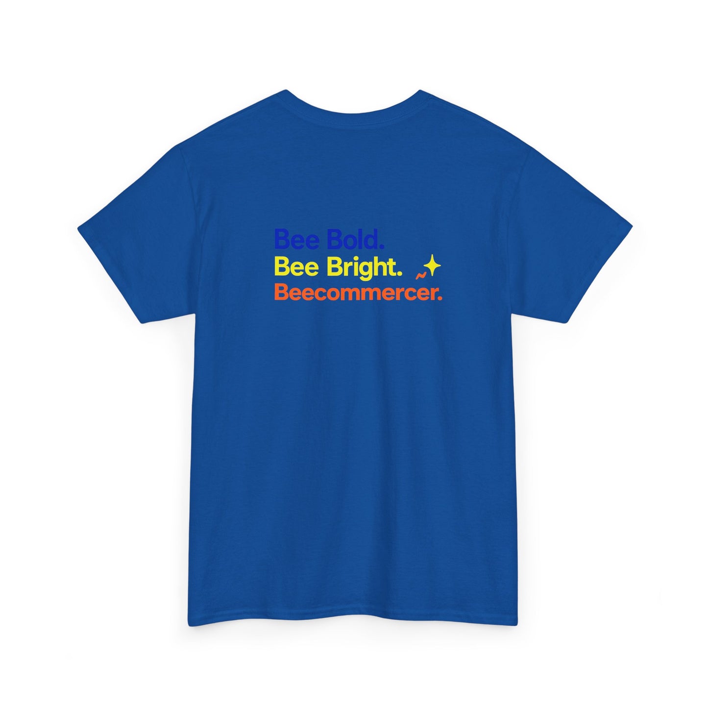 T‑Shirt — "Bee Bold. Bee Bright. Beecommercer." Motivational E‑commerce Tee
