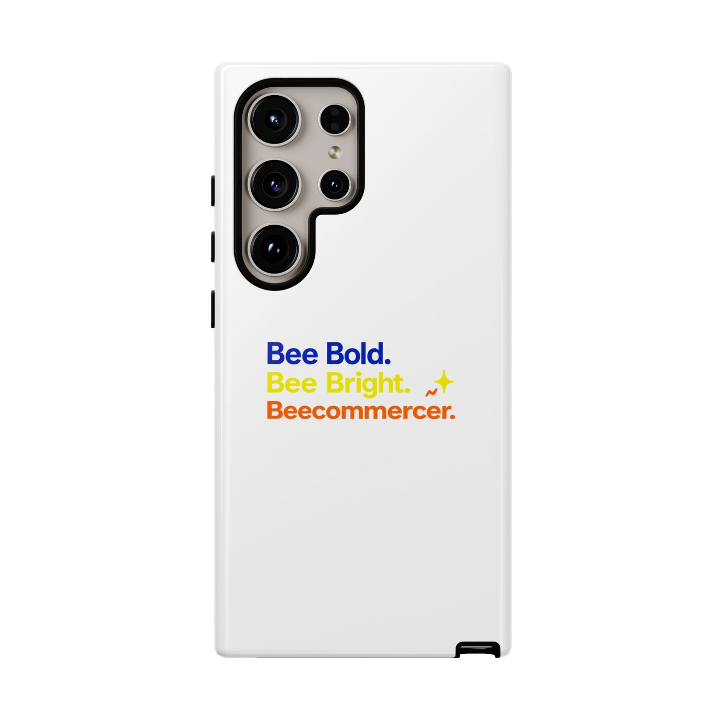 Phone Case — Bee Bold. Bee Bright. Beecommercer. (Protective Tough Case)