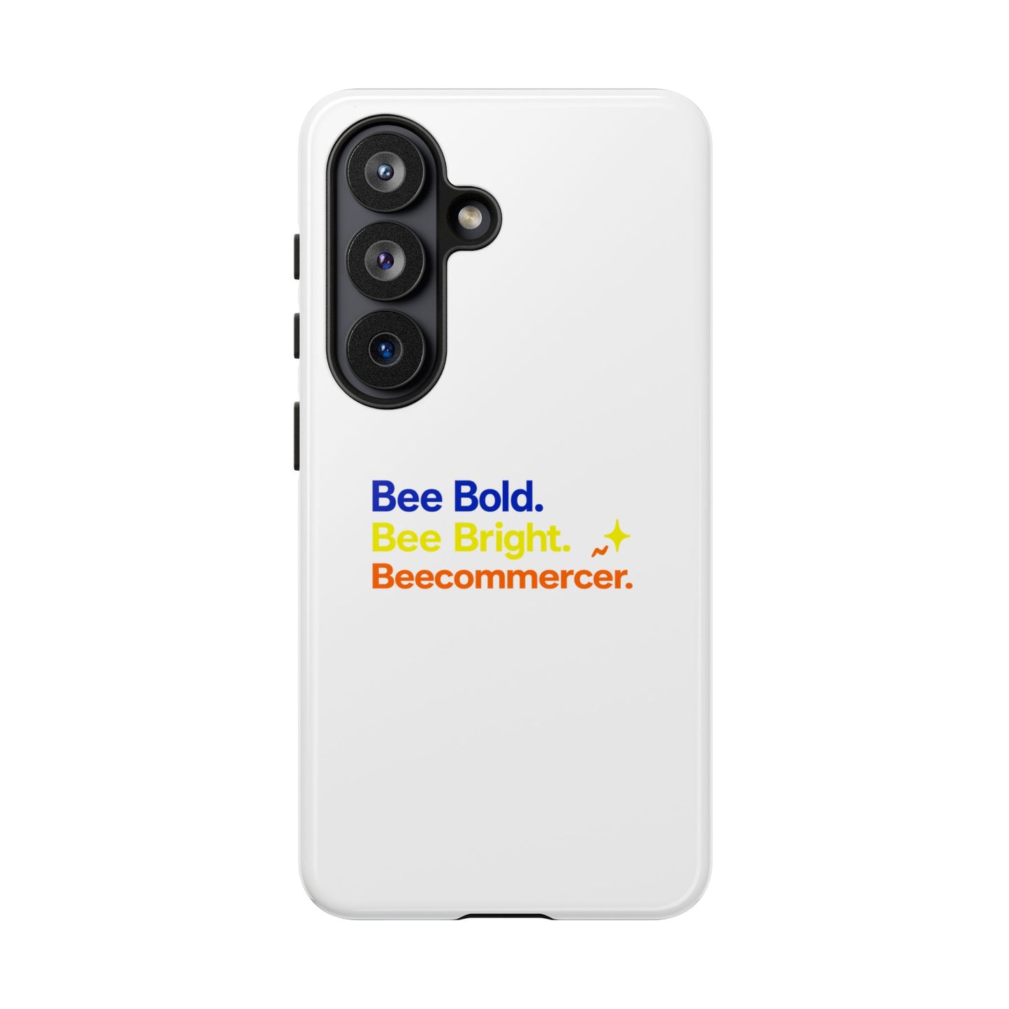 Phone Case — Bee Bold. Bee Bright. Beecommercer. (Protective Tough Case)