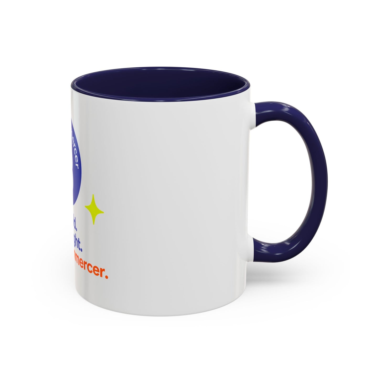 Accent Coffee Mug — Bee Bold. Bee Bright. Beecommerce r. Inspirational Branded Coffee Mug