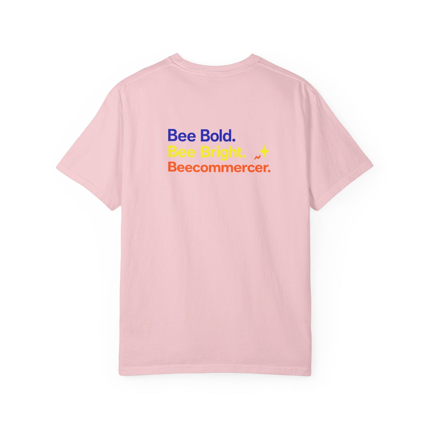 Bee Bold Tee — 'Bee Bold. Bee Bright. Beecommercer.' Graphic T-Shirt