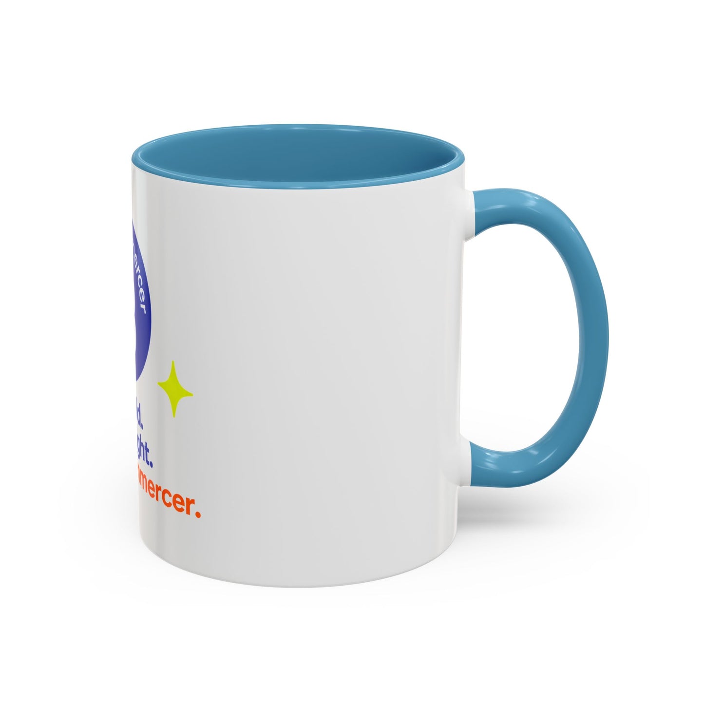 Accent Coffee Mug — Bee Bold. Bee Bright. Beecommerce r. Inspirational Branded Coffee Mug