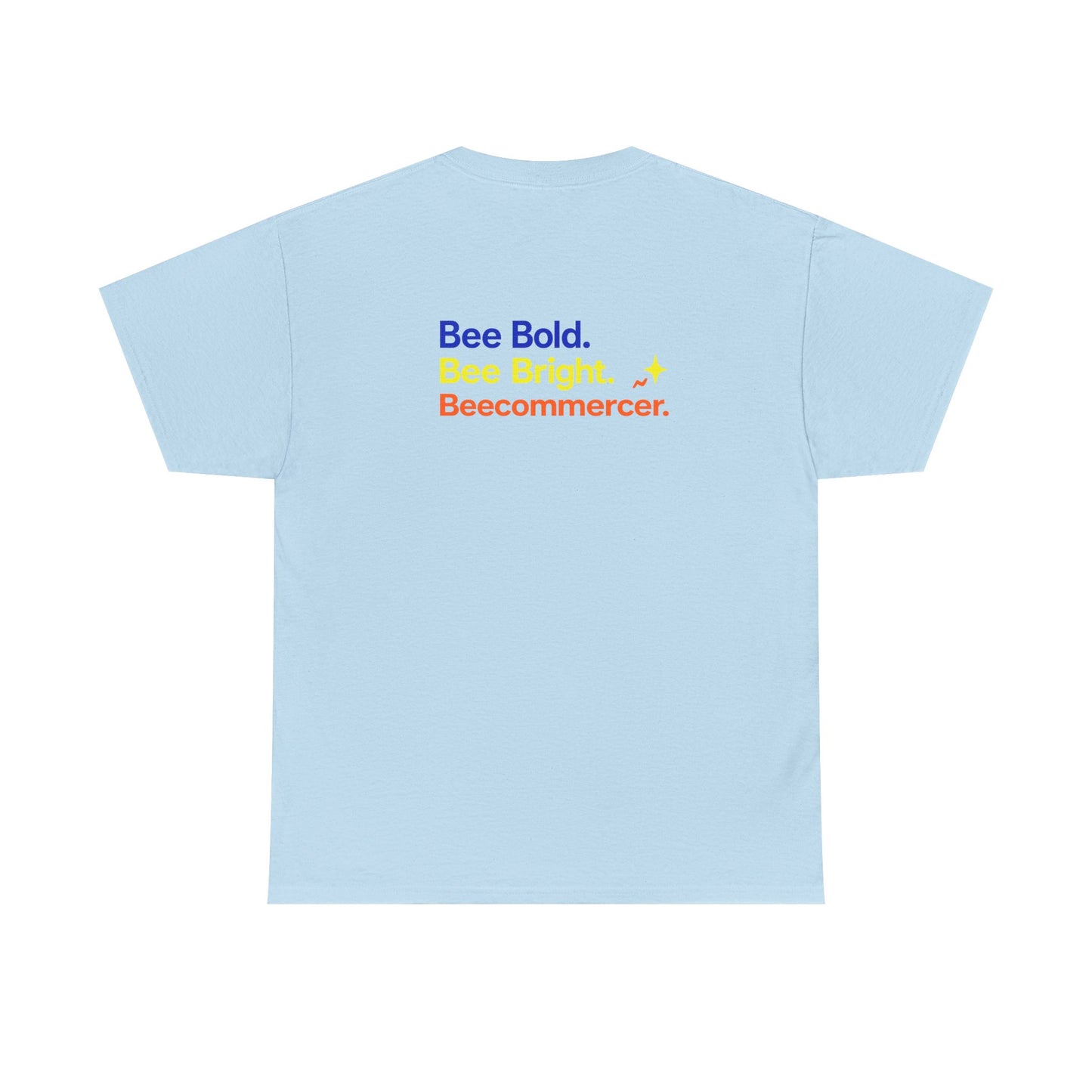 T‑Shirt — "Bee Bold. Bee Bright. Beecommercer." Motivational E‑commerce Tee