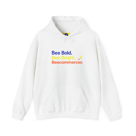 Bee Bold Bee Bright Hoodie — Beecommercer Motivational Hooded Sweatshirt