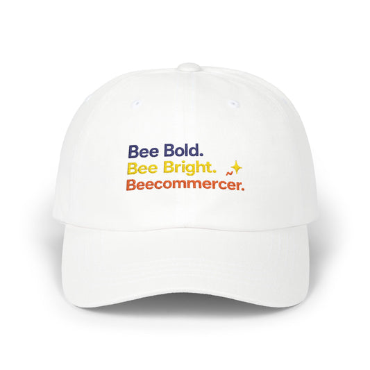 Dad Cap — "Bee Bold. Bee Bright. Beecommercer." Embroidered Baseball Hat
