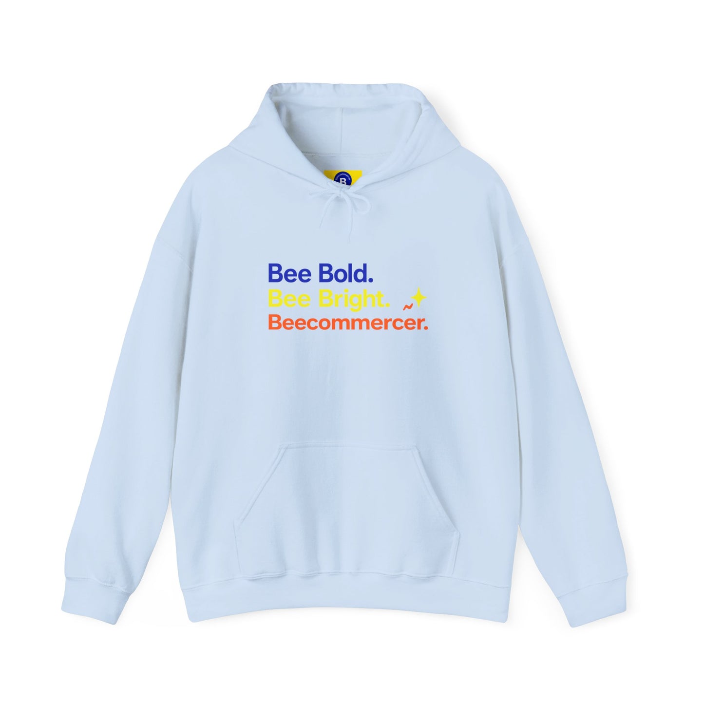 Bee Bold Bee Bright Hoodie — Beecoomercer Motivational Hooded Sweatshirt