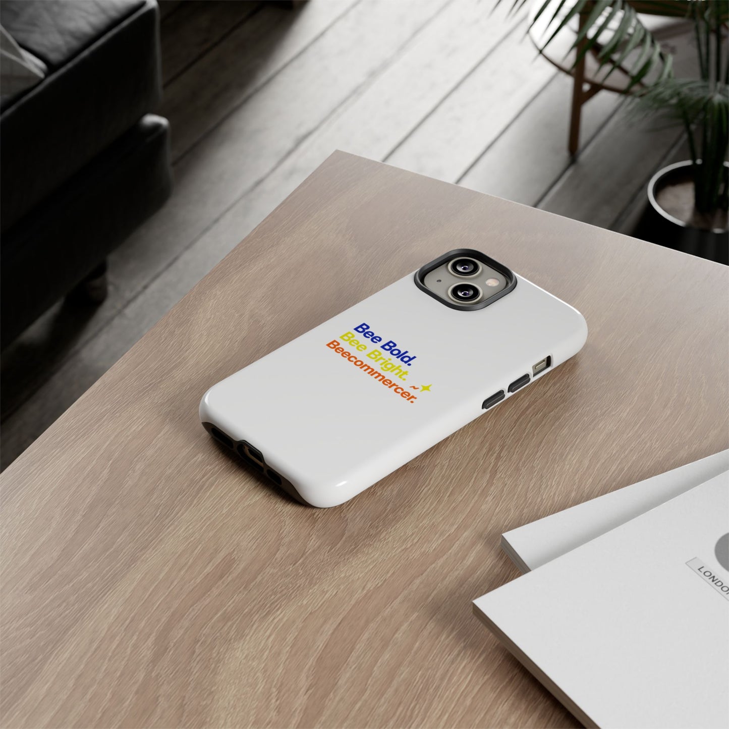 Phone Case — Bee Bold. Bee Bright. Beecommercer. (Protective Tough Case)