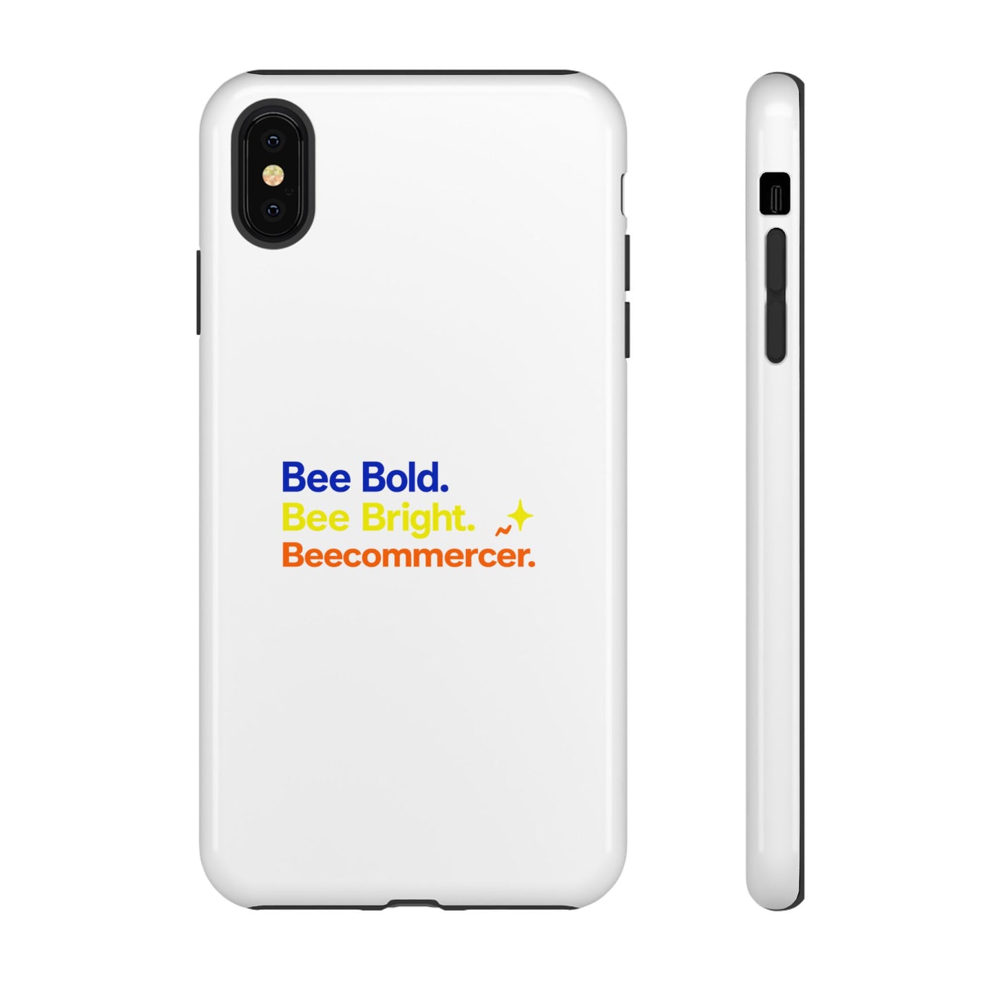 Phone Case — Bee Bold. Bee Bright. Beecommercer. (Protective Tough Case)