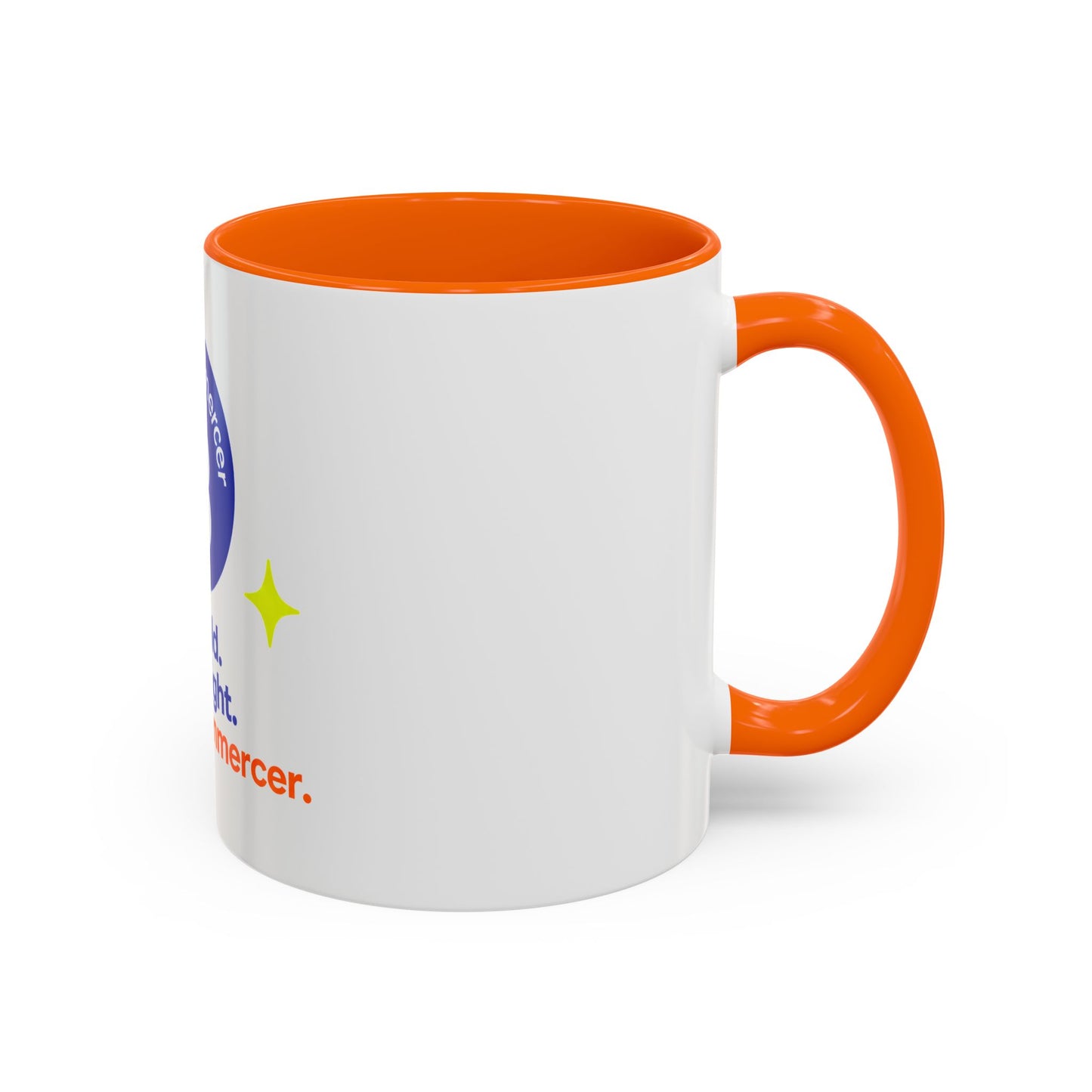 Accent Coffee Mug — Bee Bold. Bee Bright. Beecommerce r. Inspirational Branded Coffee Mug