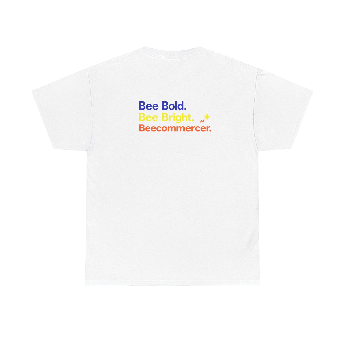 T‑Shirt — "Bee Bold. Bee Bright. Beecommercer." Motivational E‑commerce Tee