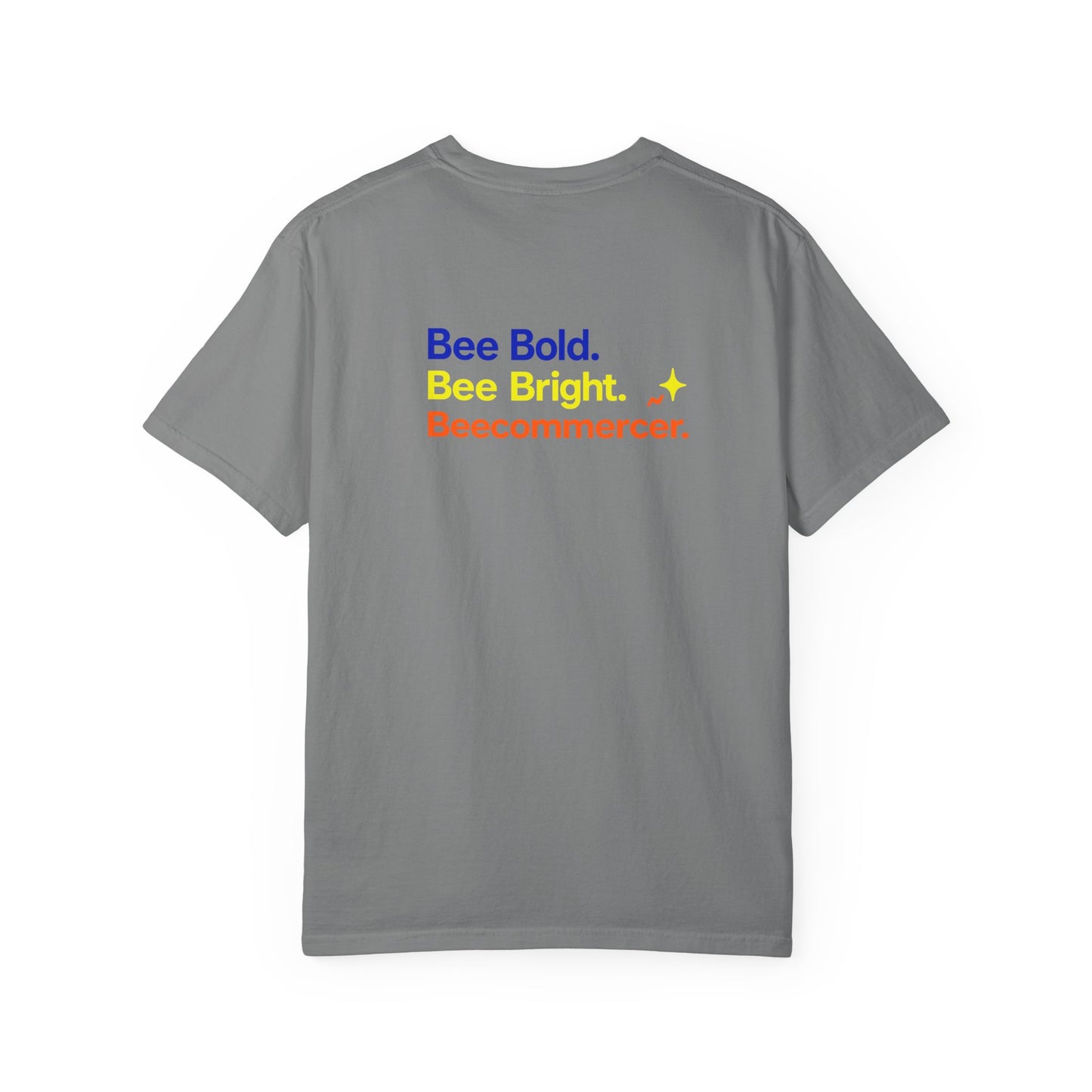 Bee Bold Tee — 'Bee Bold. Bee Bright. Beecommercer.' Graphic T-Shirt