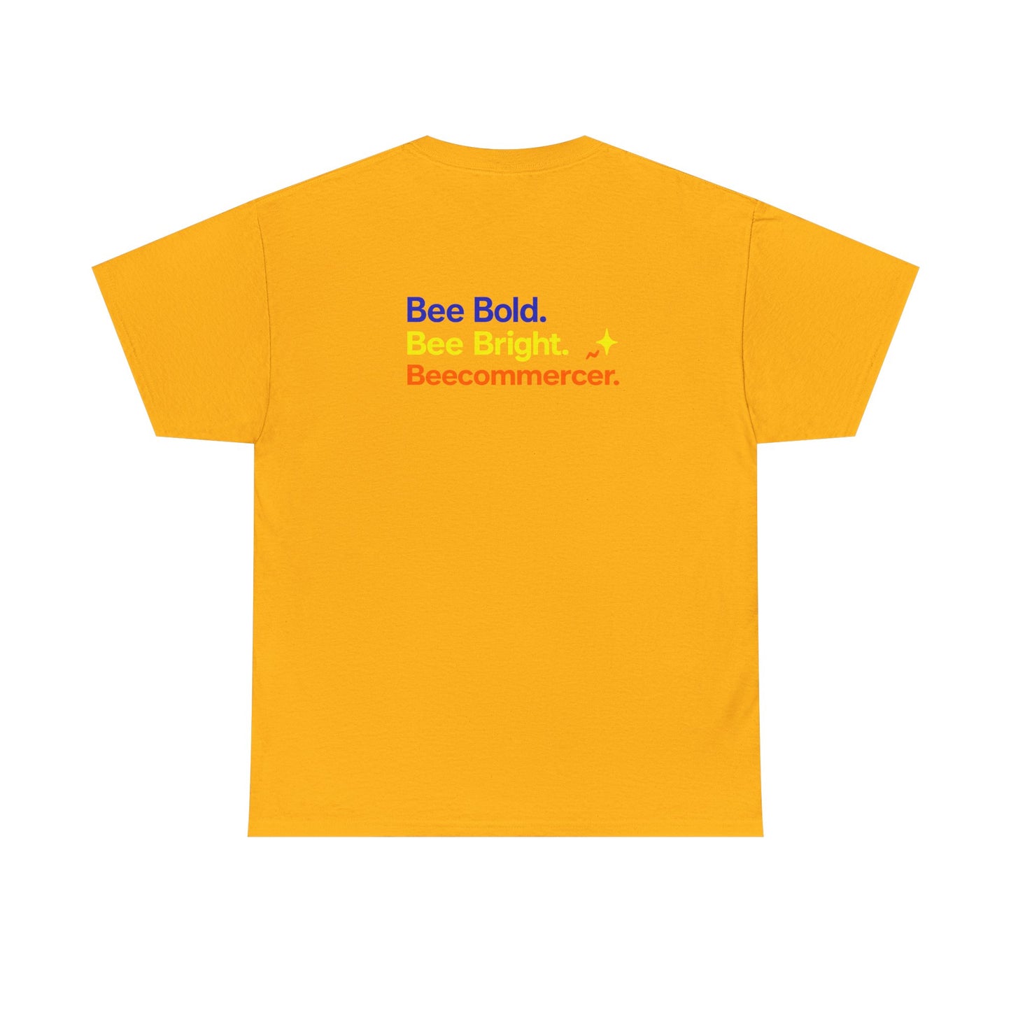 T‑Shirt — "Bee Bold. Bee Bright. Beecommercer." Motivational E‑commerce Tee