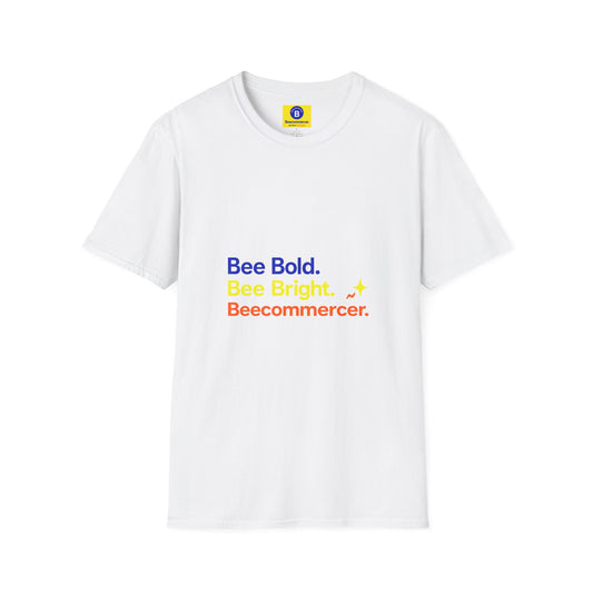 Bee Bold Tee — "Bee Bold. Bee Bright. Beecommercer." Motivational Graphic T-Shirt