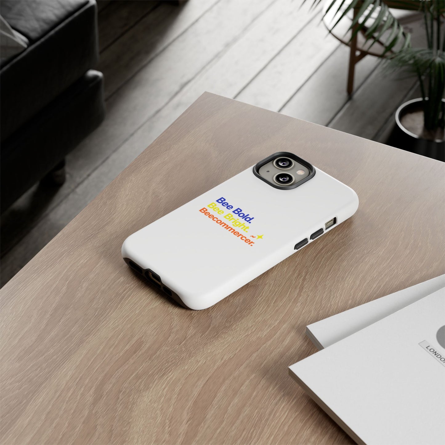Phone Case — Bee Bold. Bee Bright. Beecommercer. (Protective Tough Case)