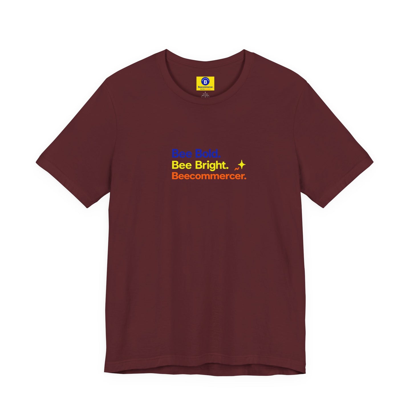 T-Shirt — "Bee Bold. Bee Bright. Beecoomercer." Motivational Minimalist Tee