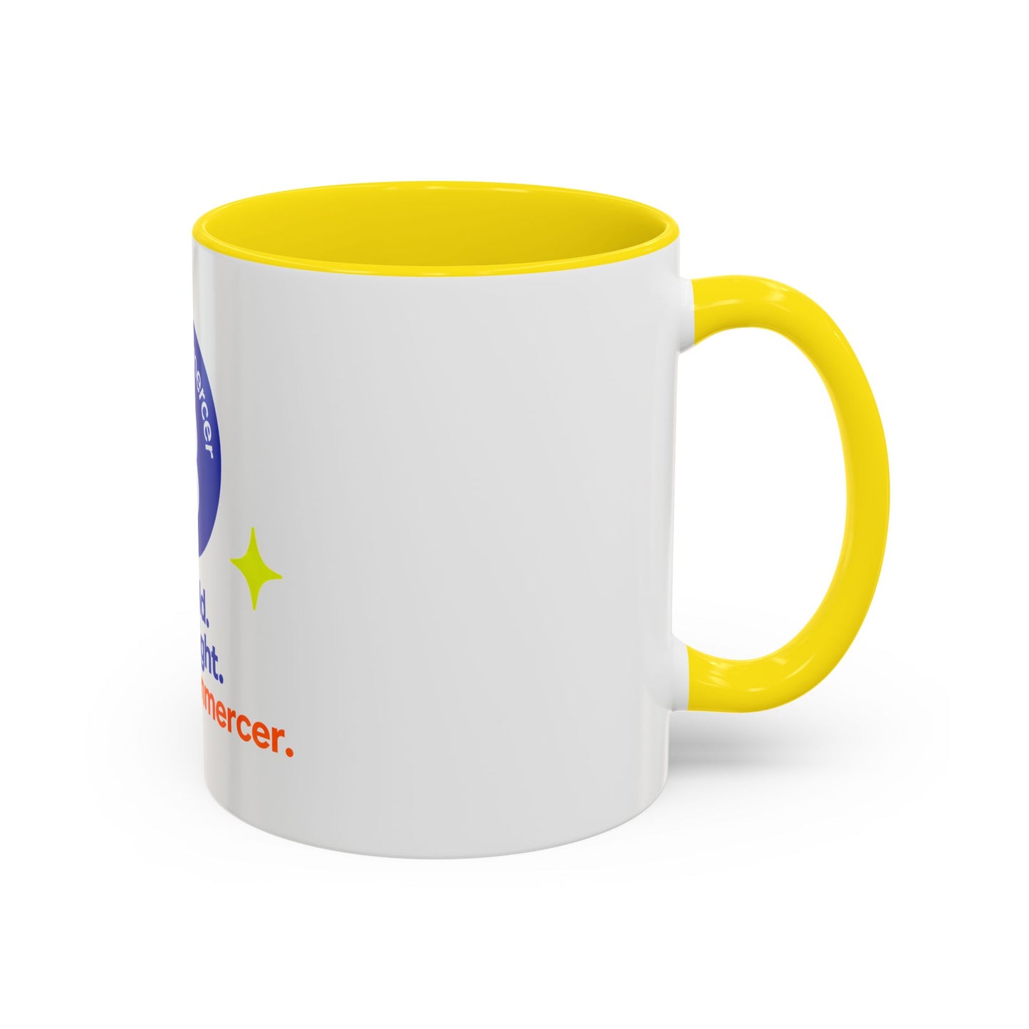 Accent Coffee Mug — Bee Bold. Bee Bright. Beecommerce r. Inspirational Branded Coffee Mug