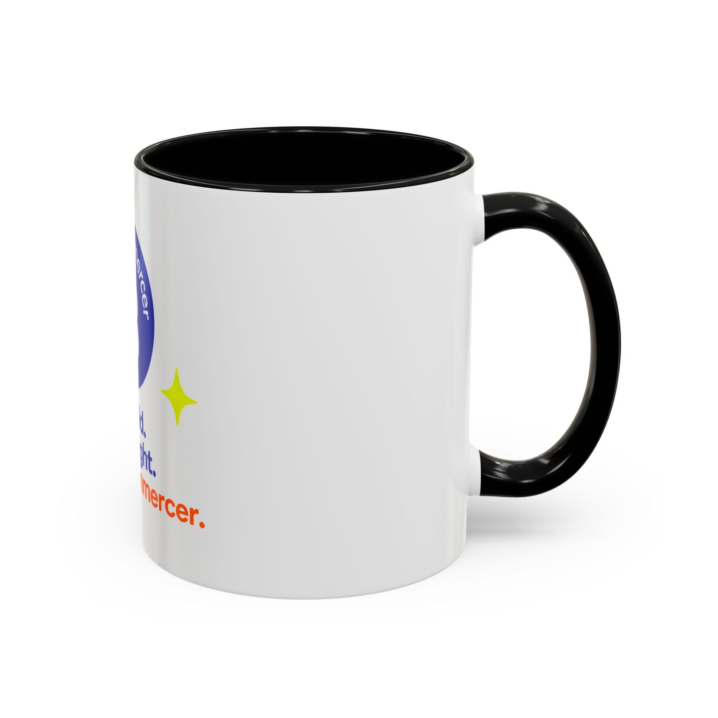 Accent Coffee Mug — Bee Bold. Bee Bright. Beecommerce r. Inspirational Branded Coffee Mug