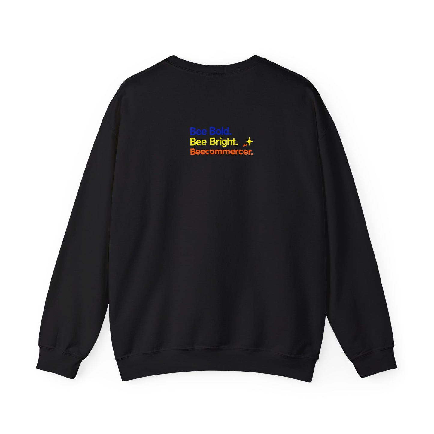Bee Bold Crewneck Sweatshirt — "Bee Bold. Bee Bright. Beecommercer."