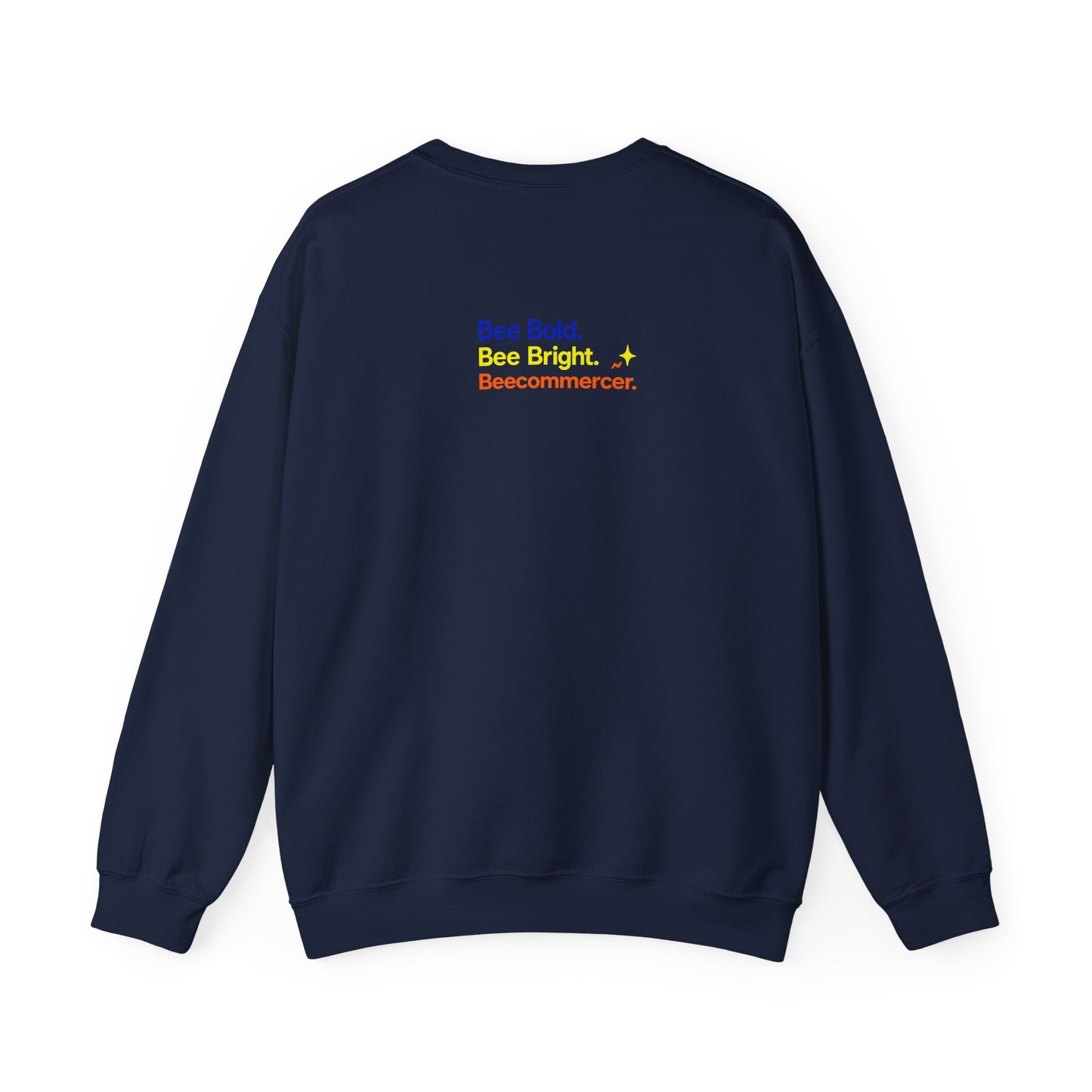 Bee Bold Crewneck Sweatshirt — "Bee Bold. Bee Bright. Beecommercer."