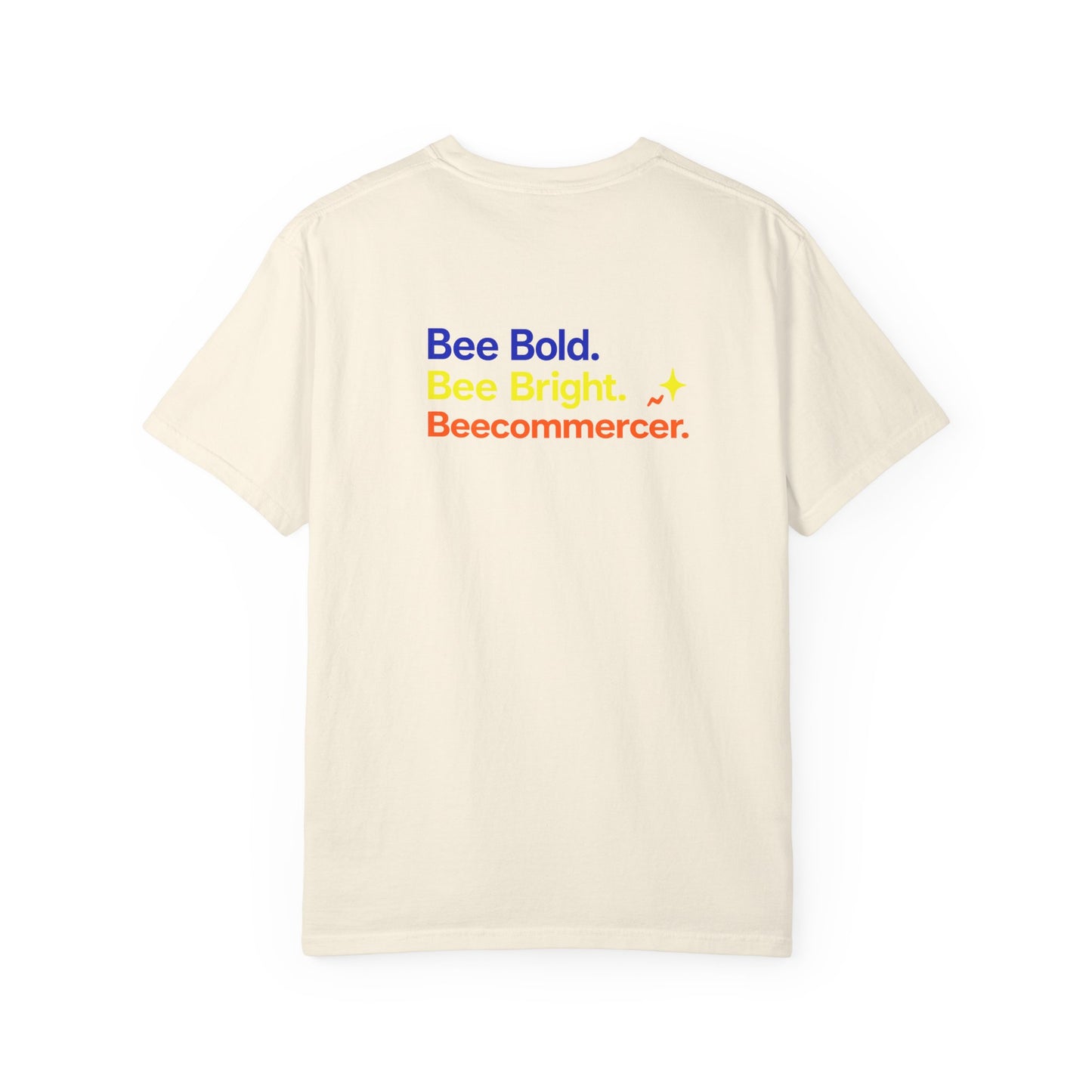Bee Bold Tee — 'Bee Bold. Bee Bright. Beecommercer.' Graphic T-Shirt