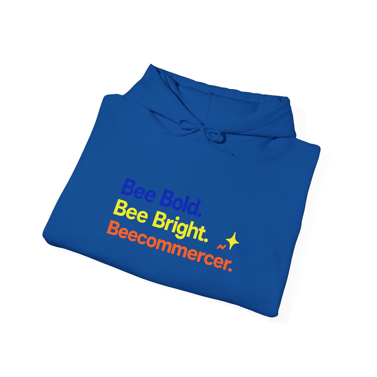 Bee Bold Bee Bright Hoodie — Beecoomercer Motivational Hooded Sweatshirt