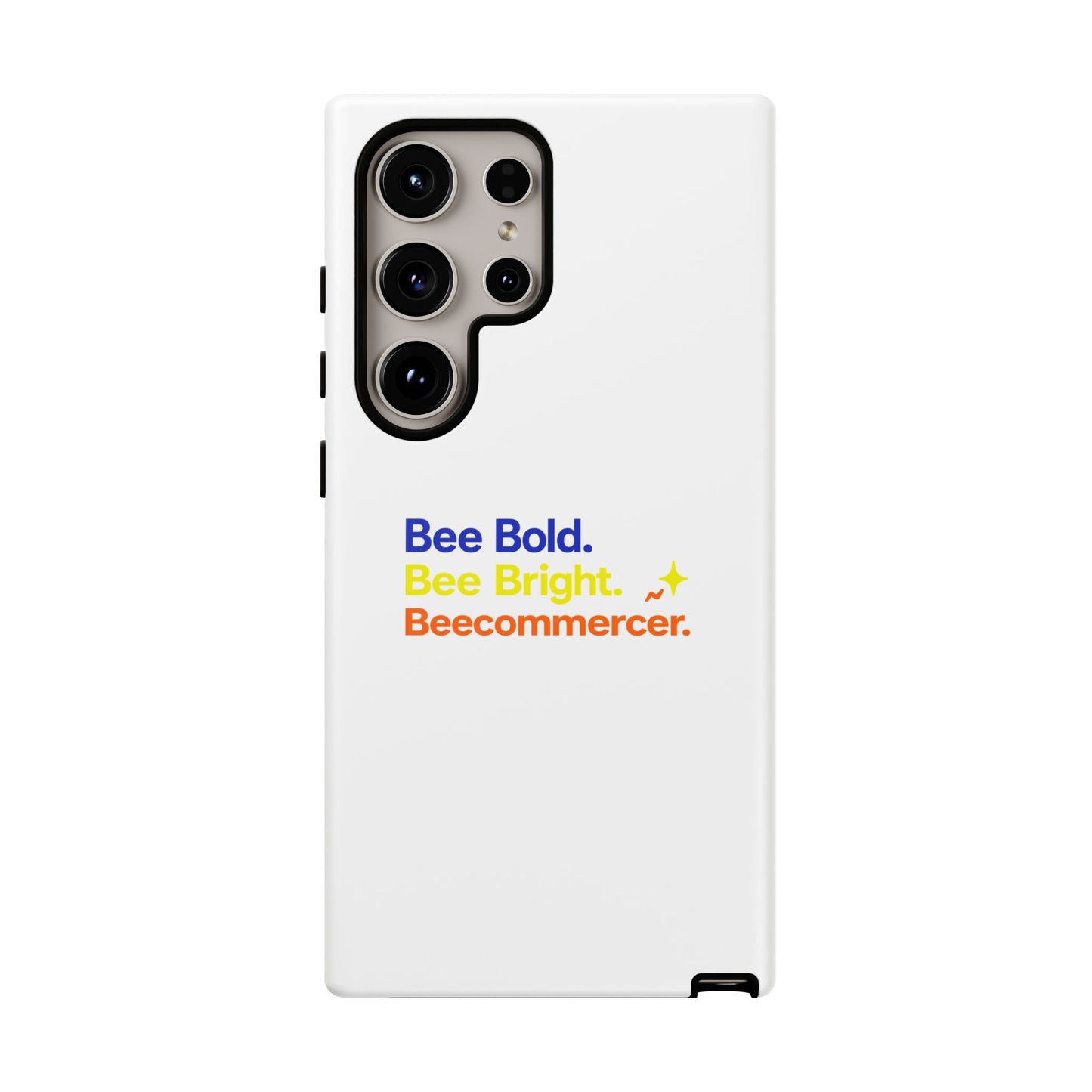 Phone Case — Bee Bold. Bee Bright. Beecommercer. (Protective Tough Case)